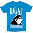 IDGAF Orca T-Shirt