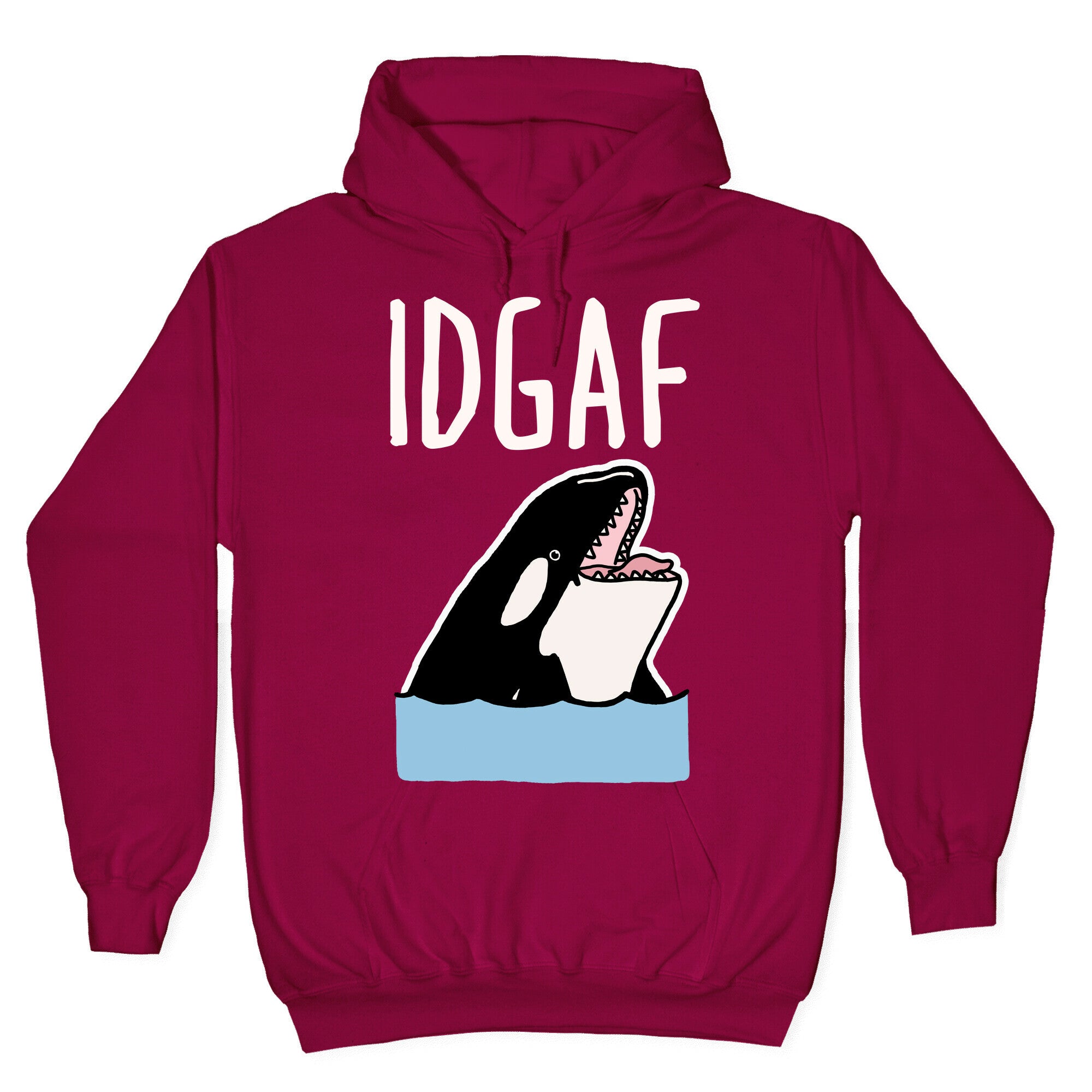 IDGAF Orca Hoodie