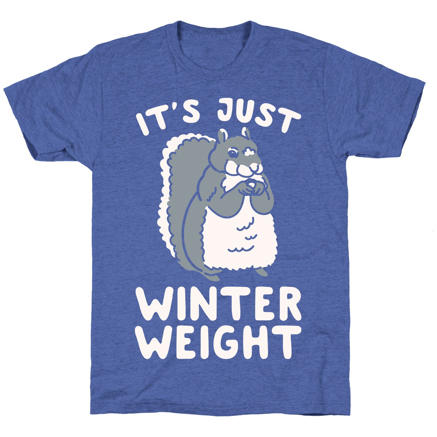 It's Just Winter Weight Unisex Triblend Tee