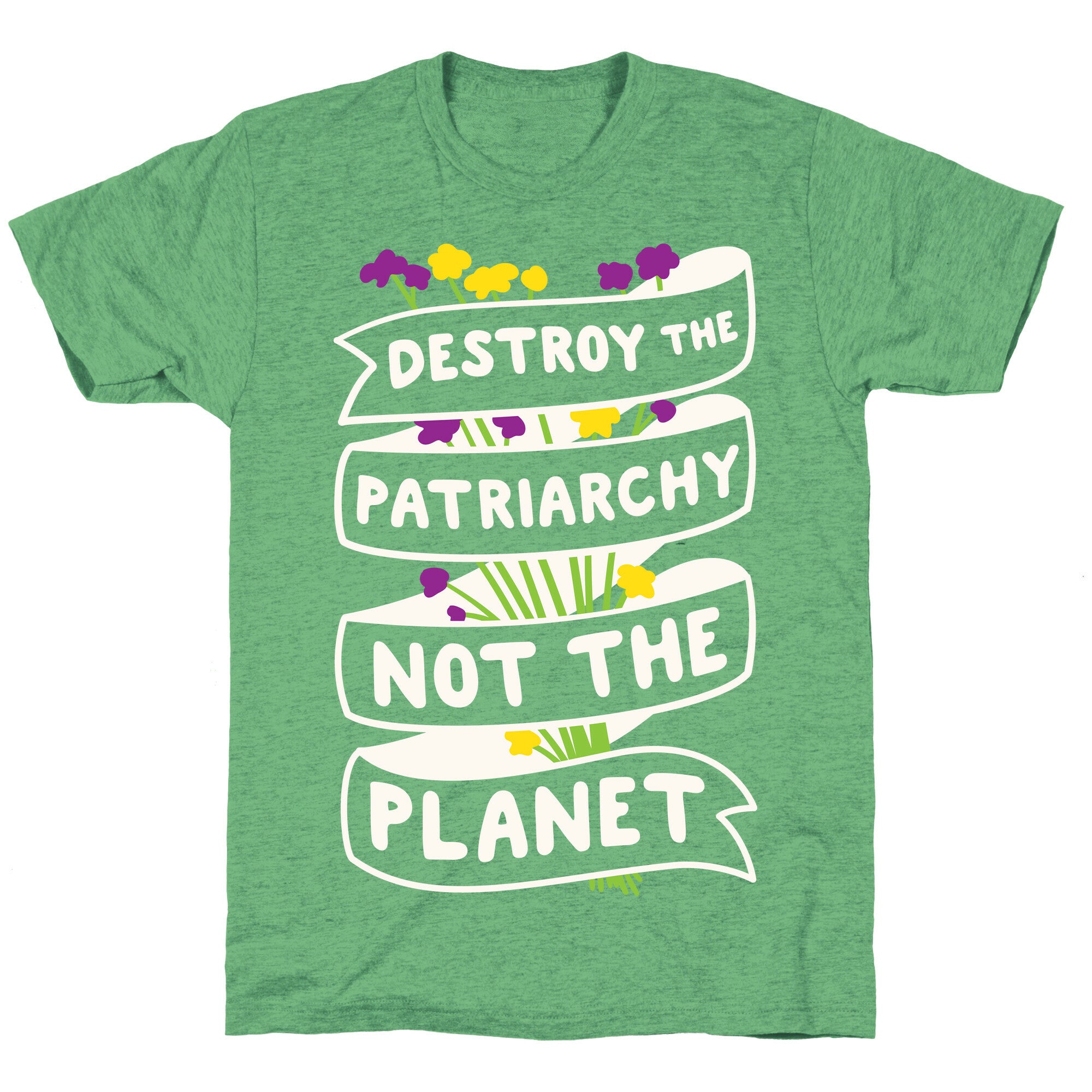 Destroy The Patriarchy Not The Planet Unisex Triblend Tee