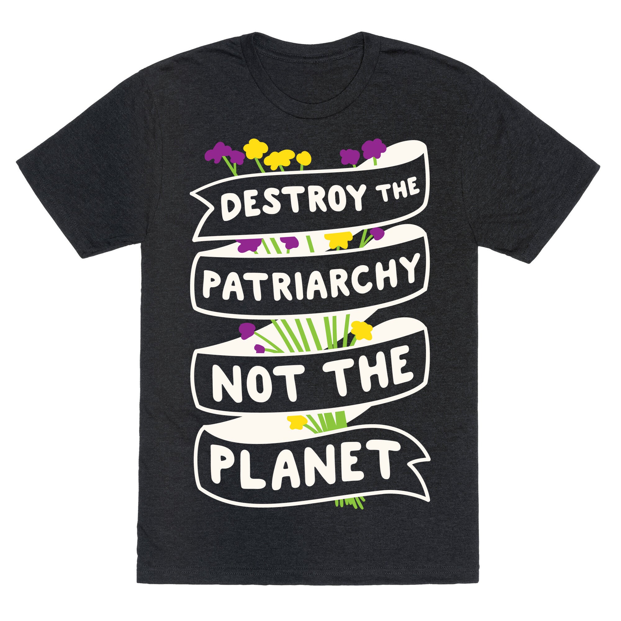 Destroy The Patriarchy Not The Planet Unisex Triblend Tee