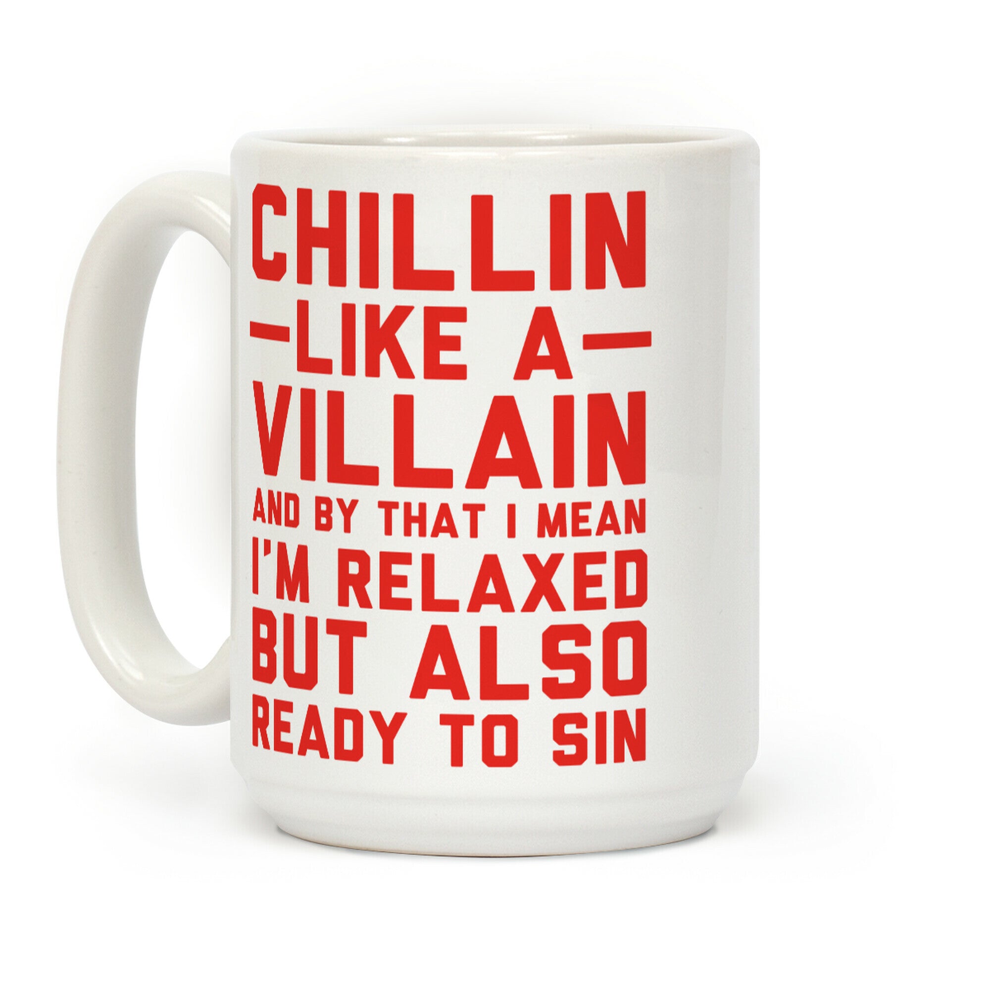 Chillin Like a Villain Coffee Mug
