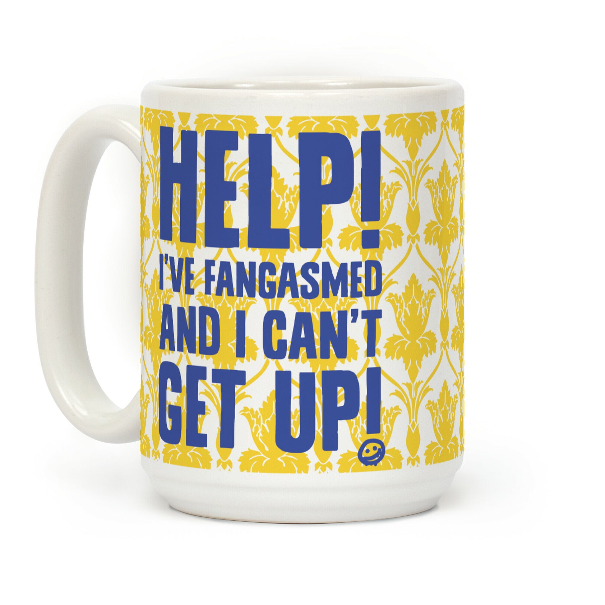 Help I've Fangasmed and I can't Get Up Coffee Mug