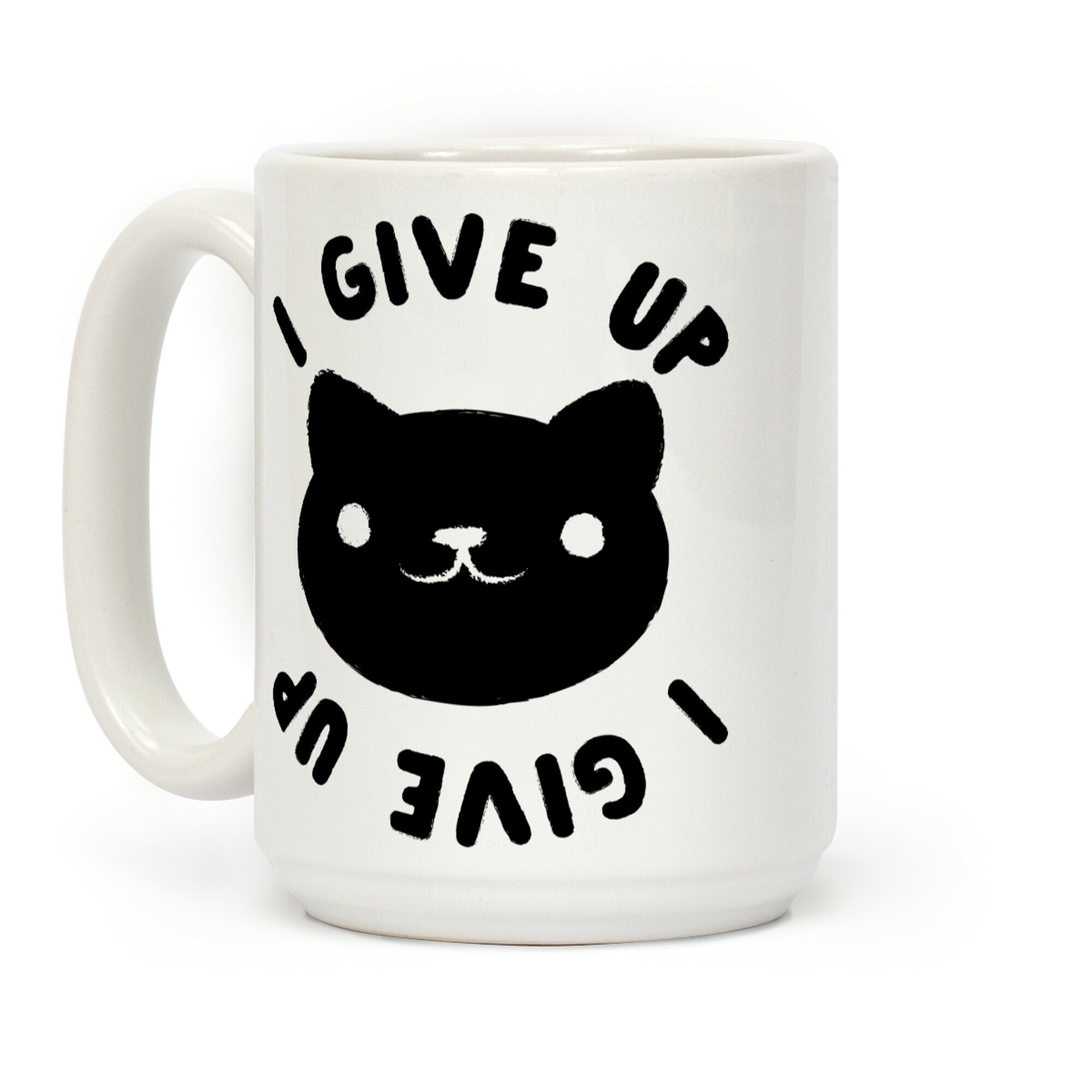 I Give Up Cat Coffee Mug