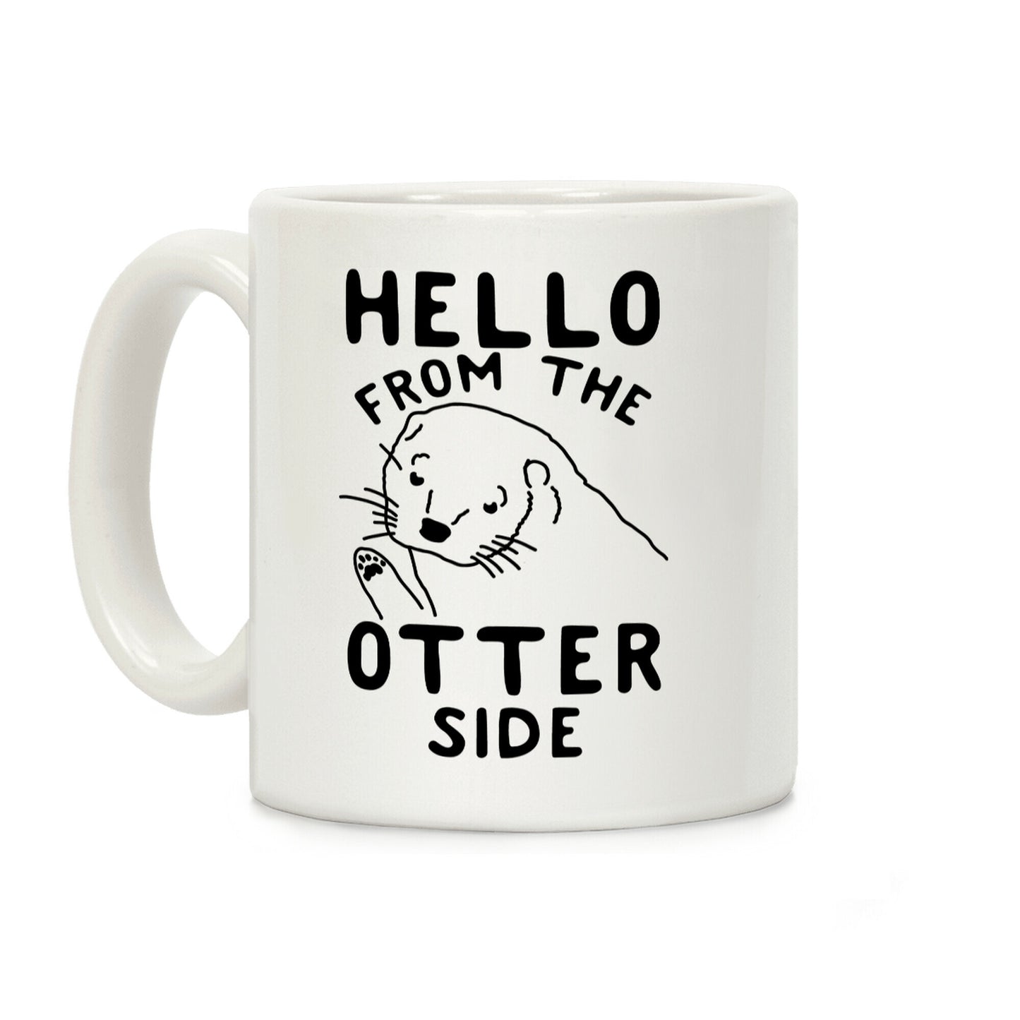 Hello From The Otter Side Coffee Mug