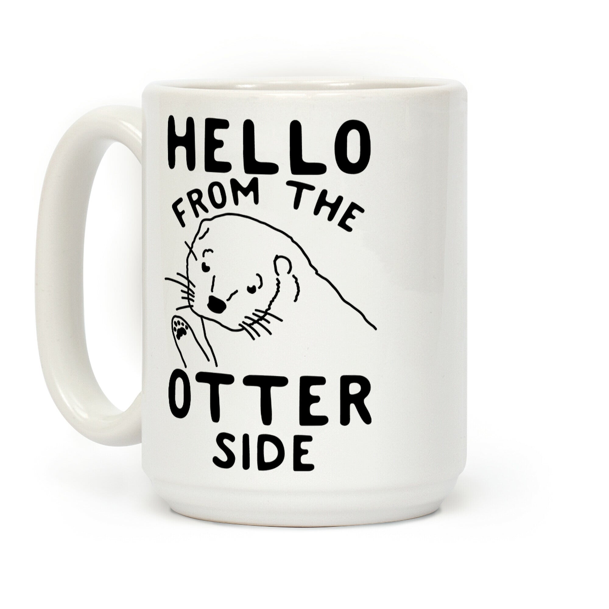 Hello From The Otter Side Coffee Mug