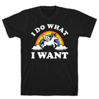 I Do What I Want (Unicorn) T-Shirt