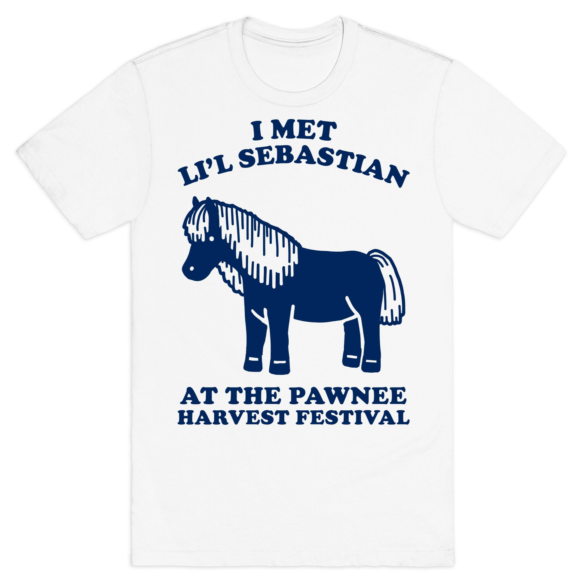 I Met Li'l Sebastian at the Pawnee Harvest Festival T-Shirt