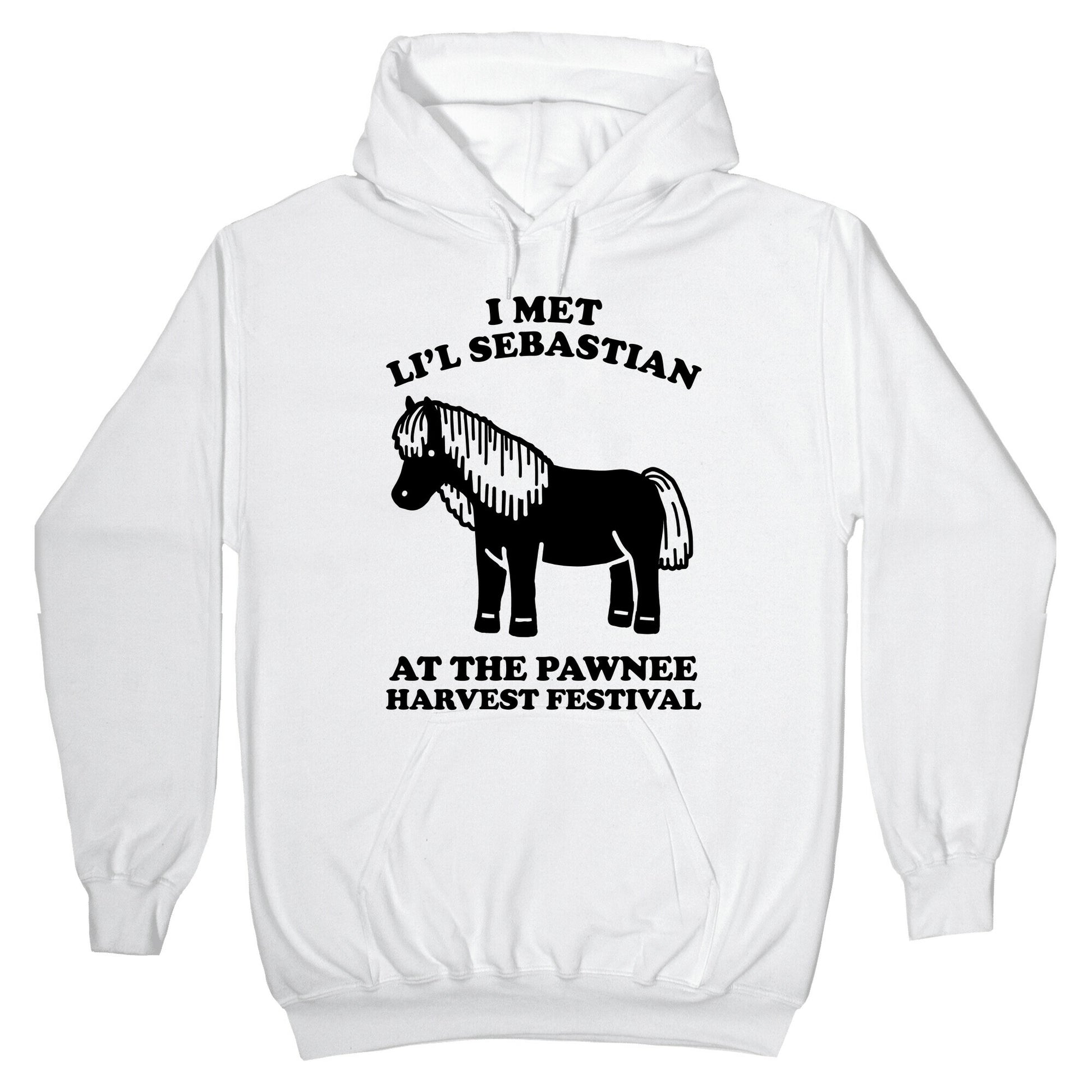 I Met Li'l Sebastian at the Pawnee Harvest Festival Hoodie