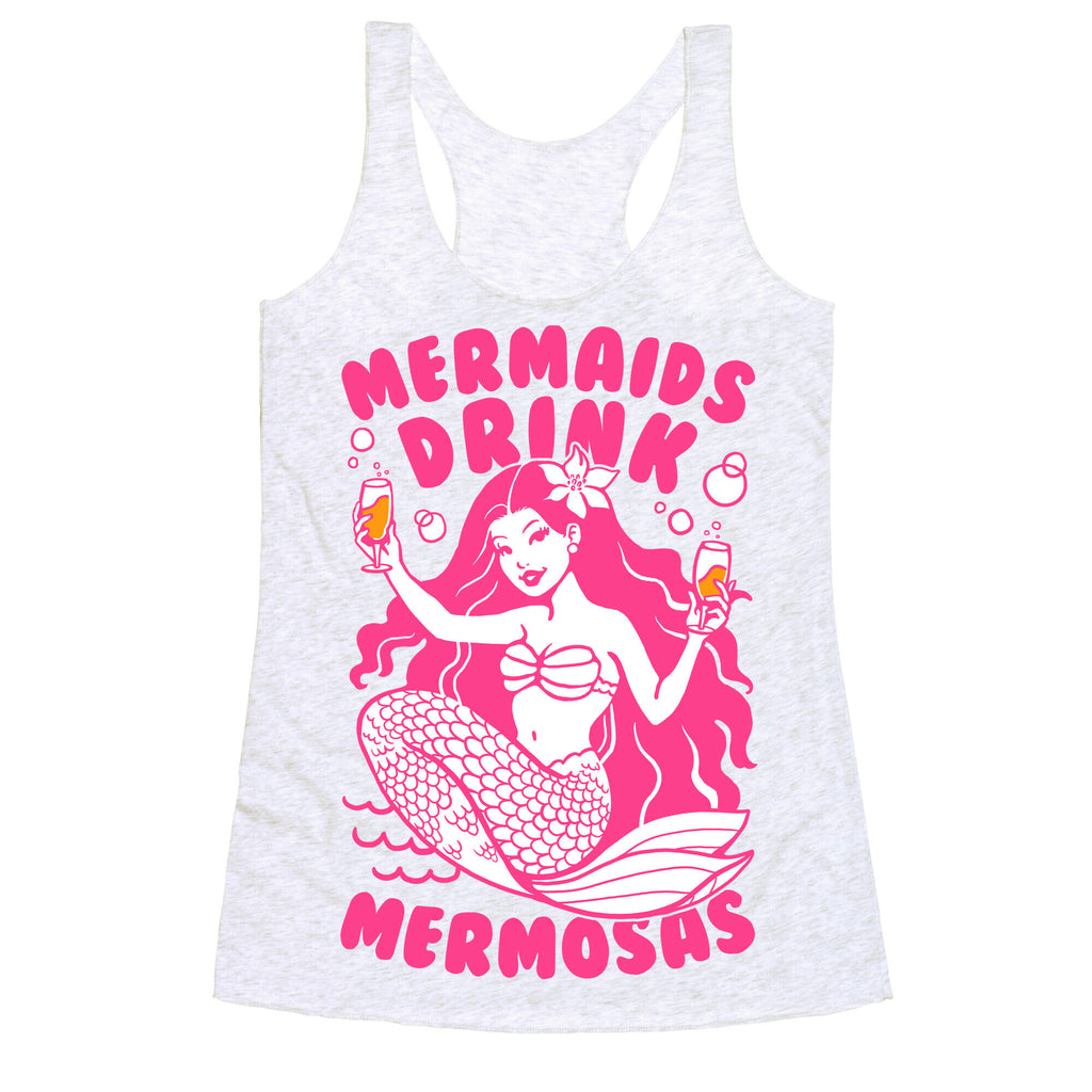 Mermaids Drink Mermosas Racerback Tank