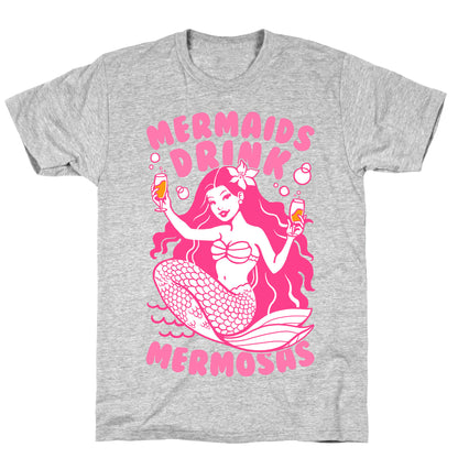 Mermaids Drink Mermosas T-Shirt