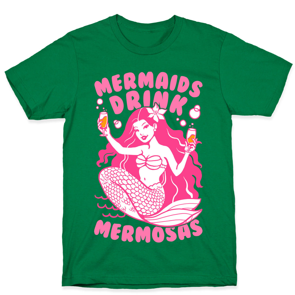 Mermaids Drink Mermosas T-Shirt