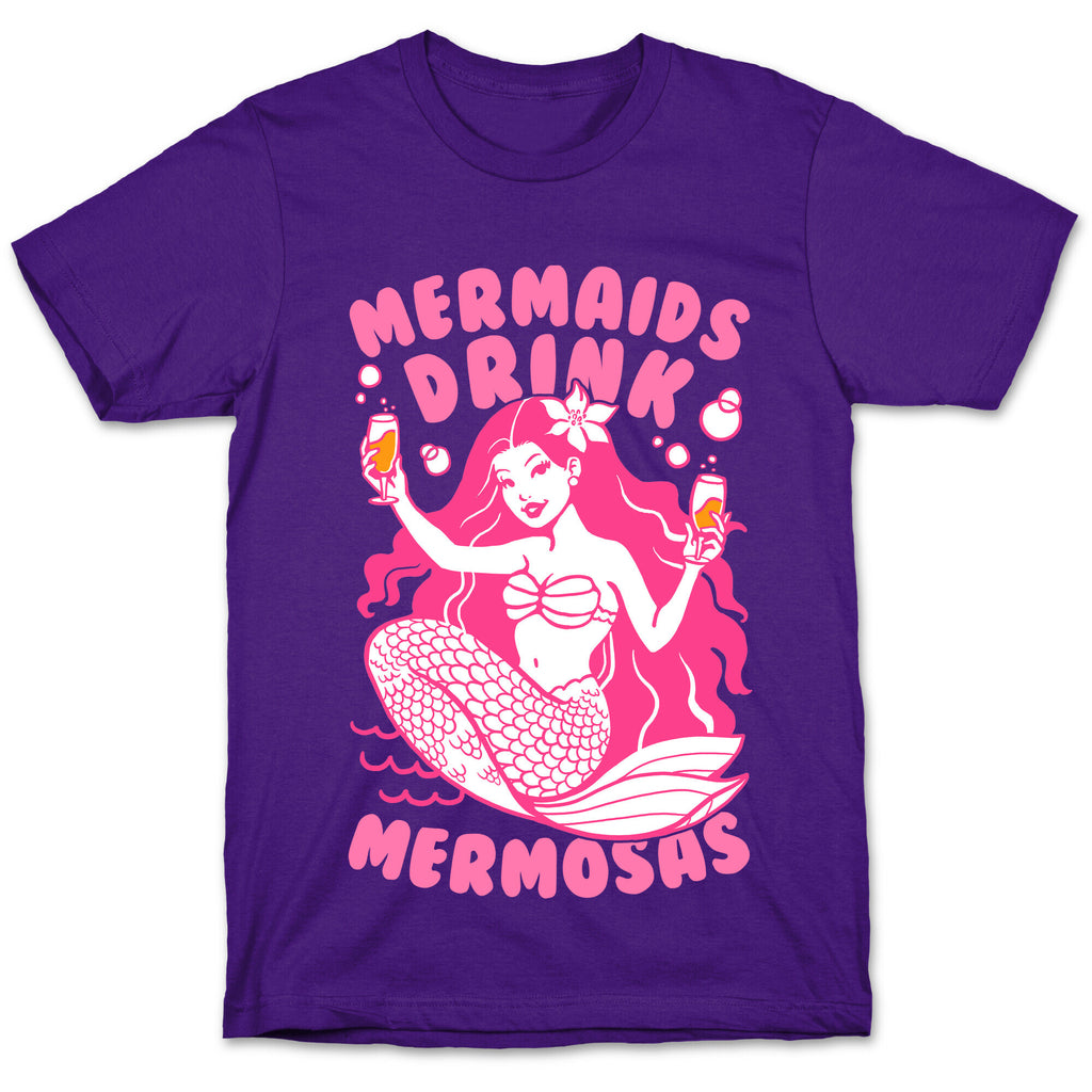Mermaids Drink Mermosas T-Shirt