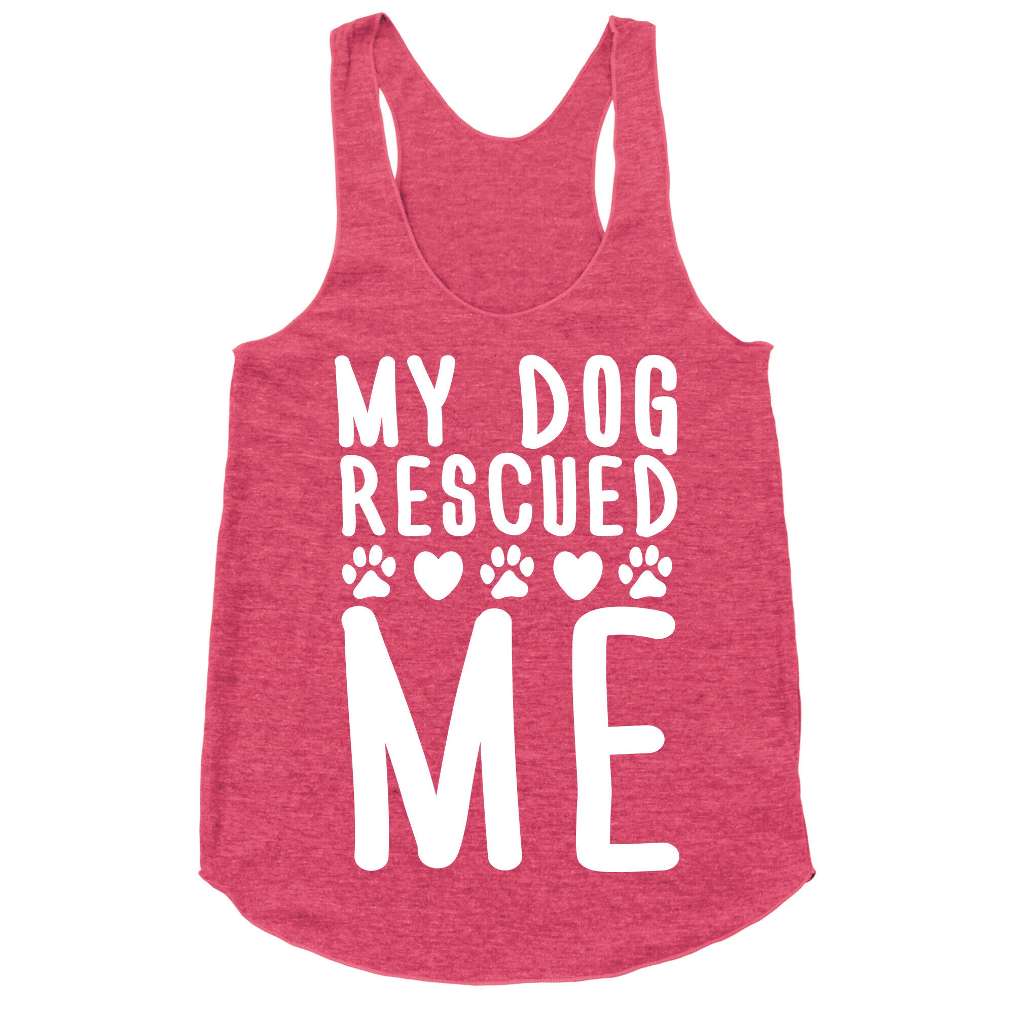 My Dog Rescued Me Racerback Tank