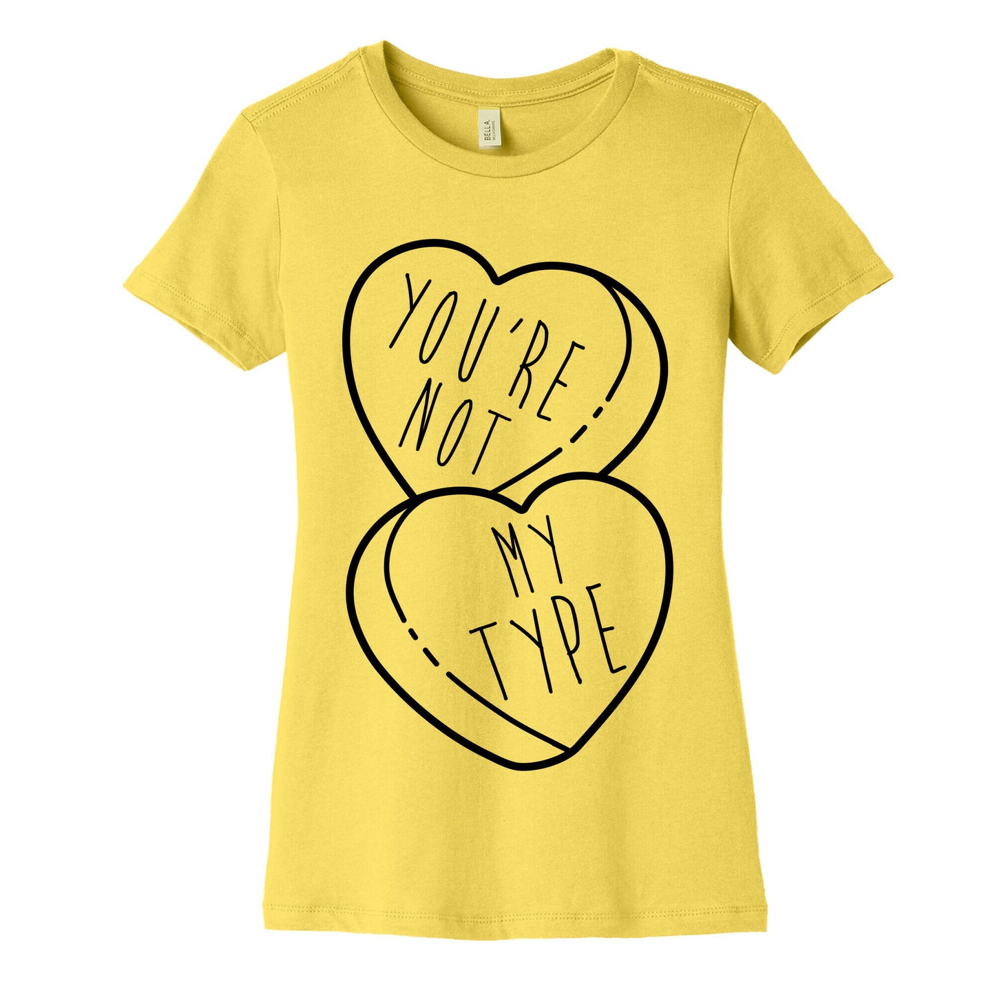 You're Not My Type Women's Cotton Tee
