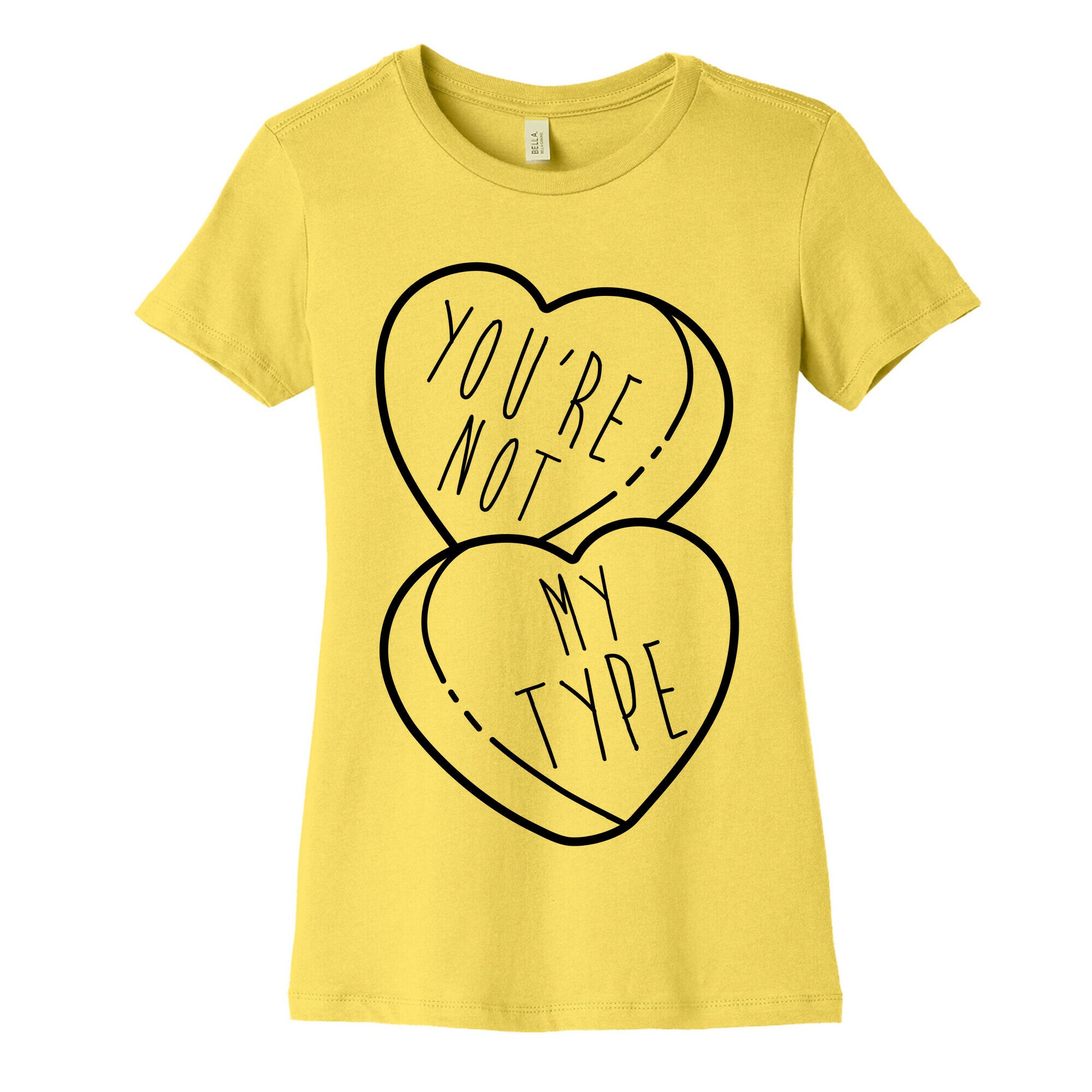 You're Not My Type Women's Cotton Tee