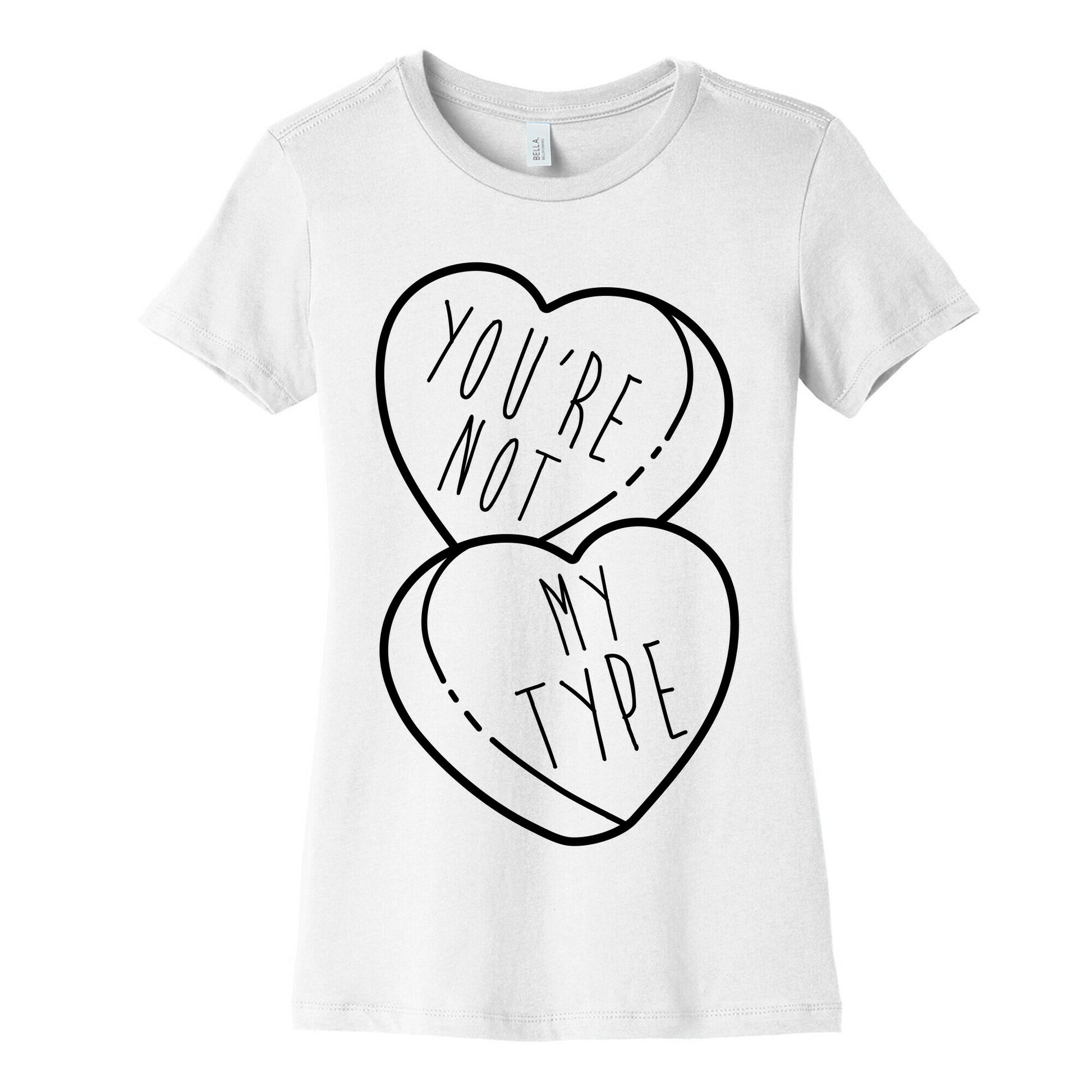 You're Not My Type Women's Cotton Tee