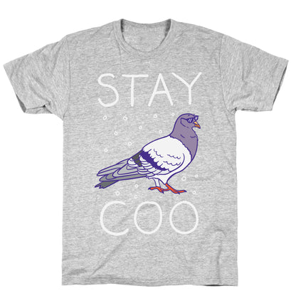 Stay Coo Pigeon  T-Shirt