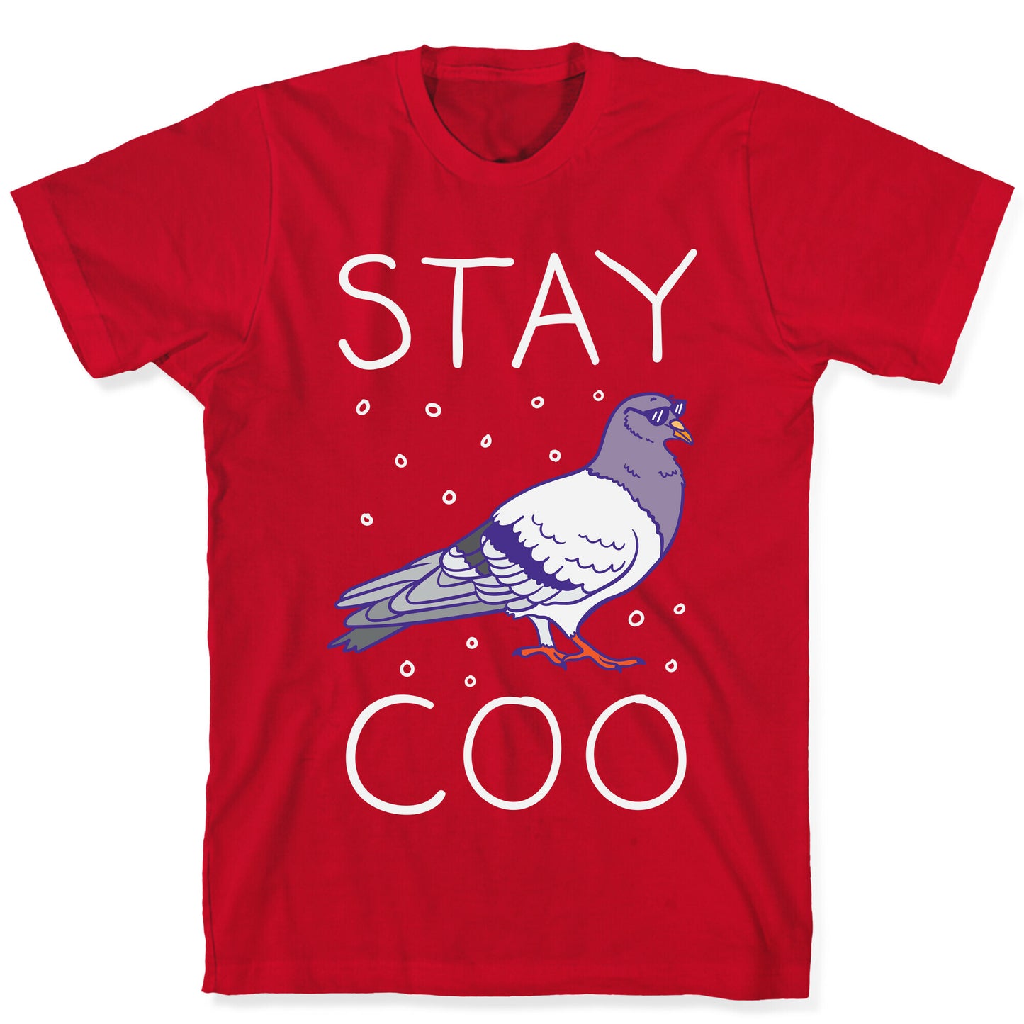 Stay Coo Pigeon  T-Shirt
