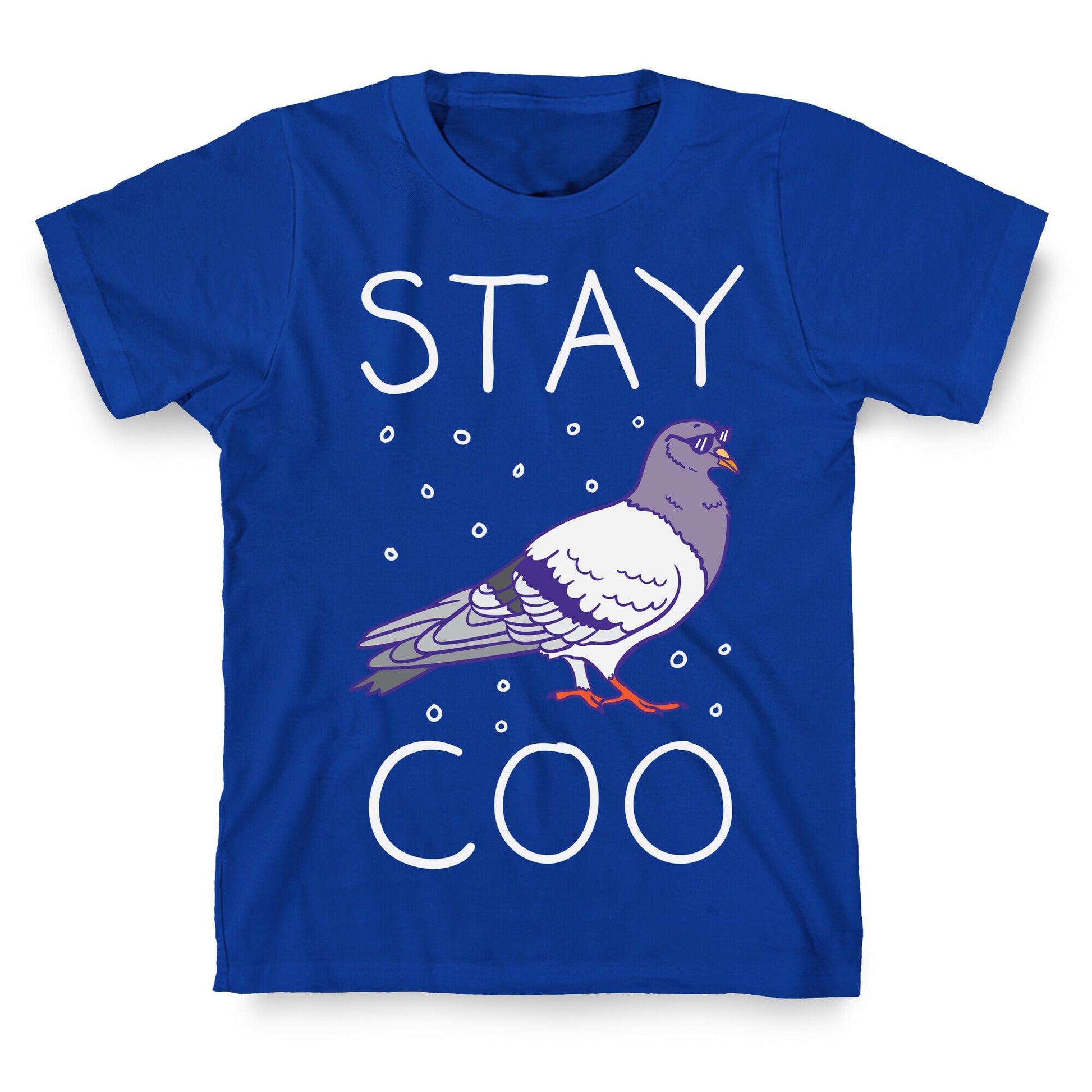Stay Coo Pigeon  T-Shirt