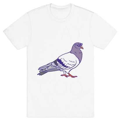 Stay Coo Pigeon  T-Shirt