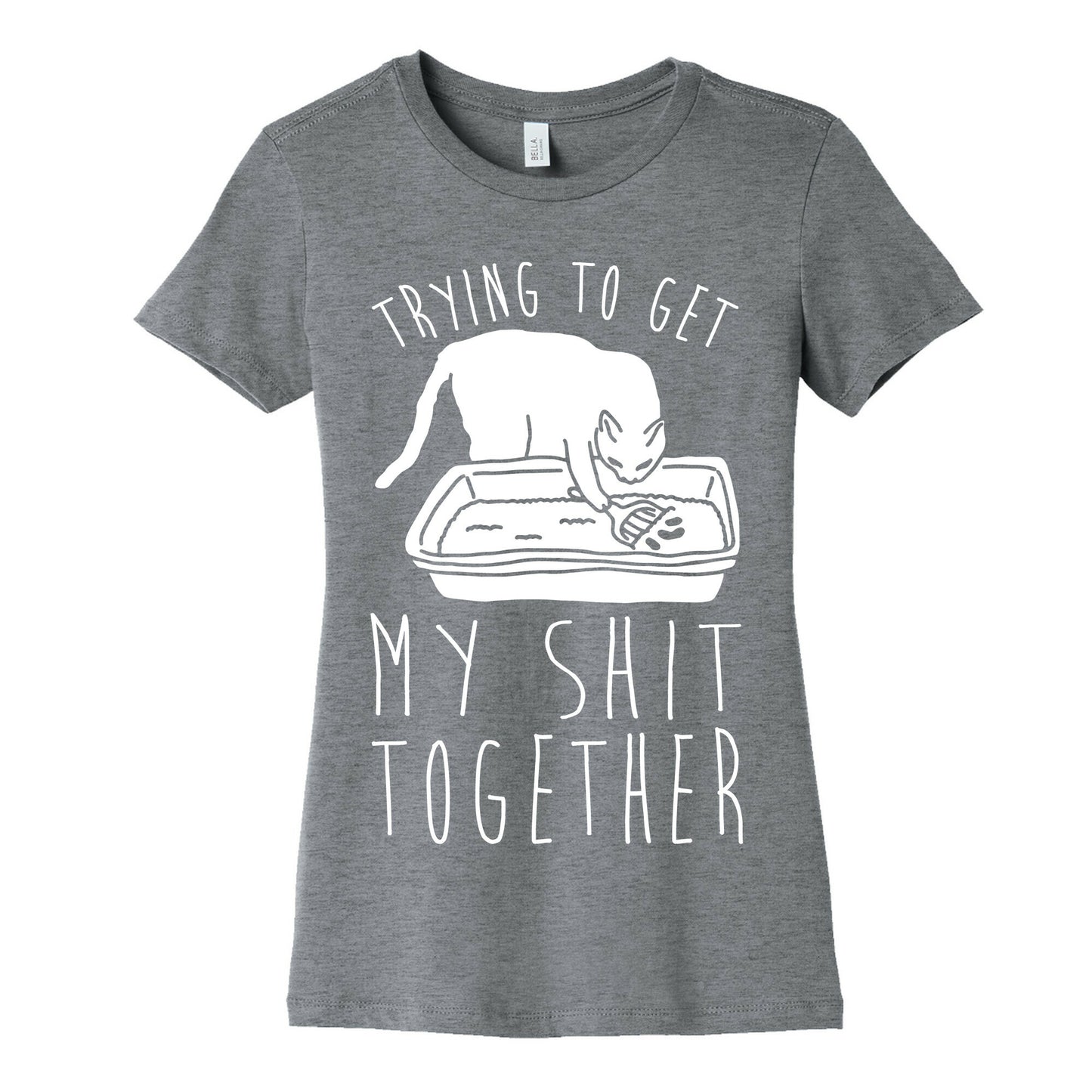 Trying To Get My Shit Together Women's Cotton Tee