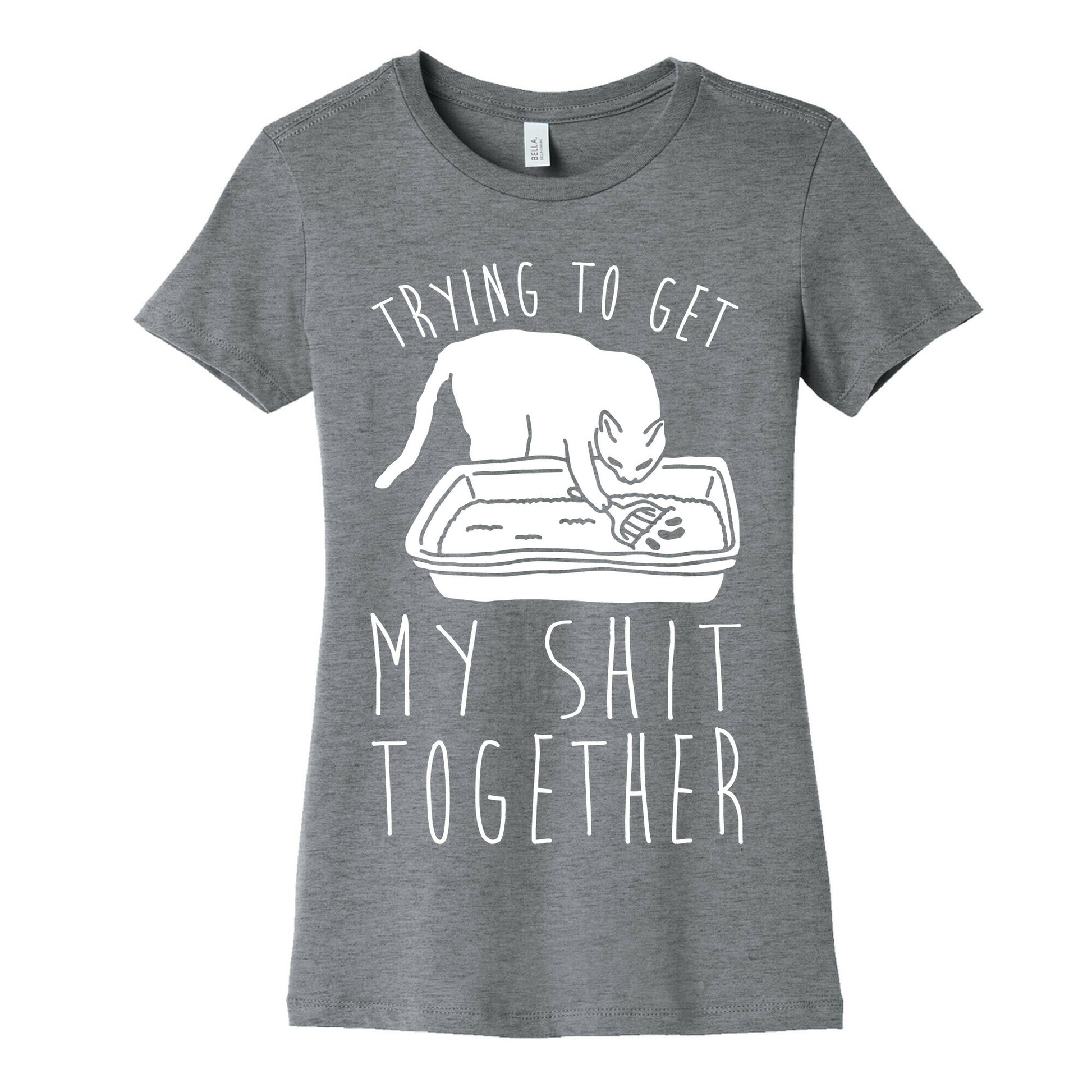 Trying To Get My Shit Together Women's Cotton Tee