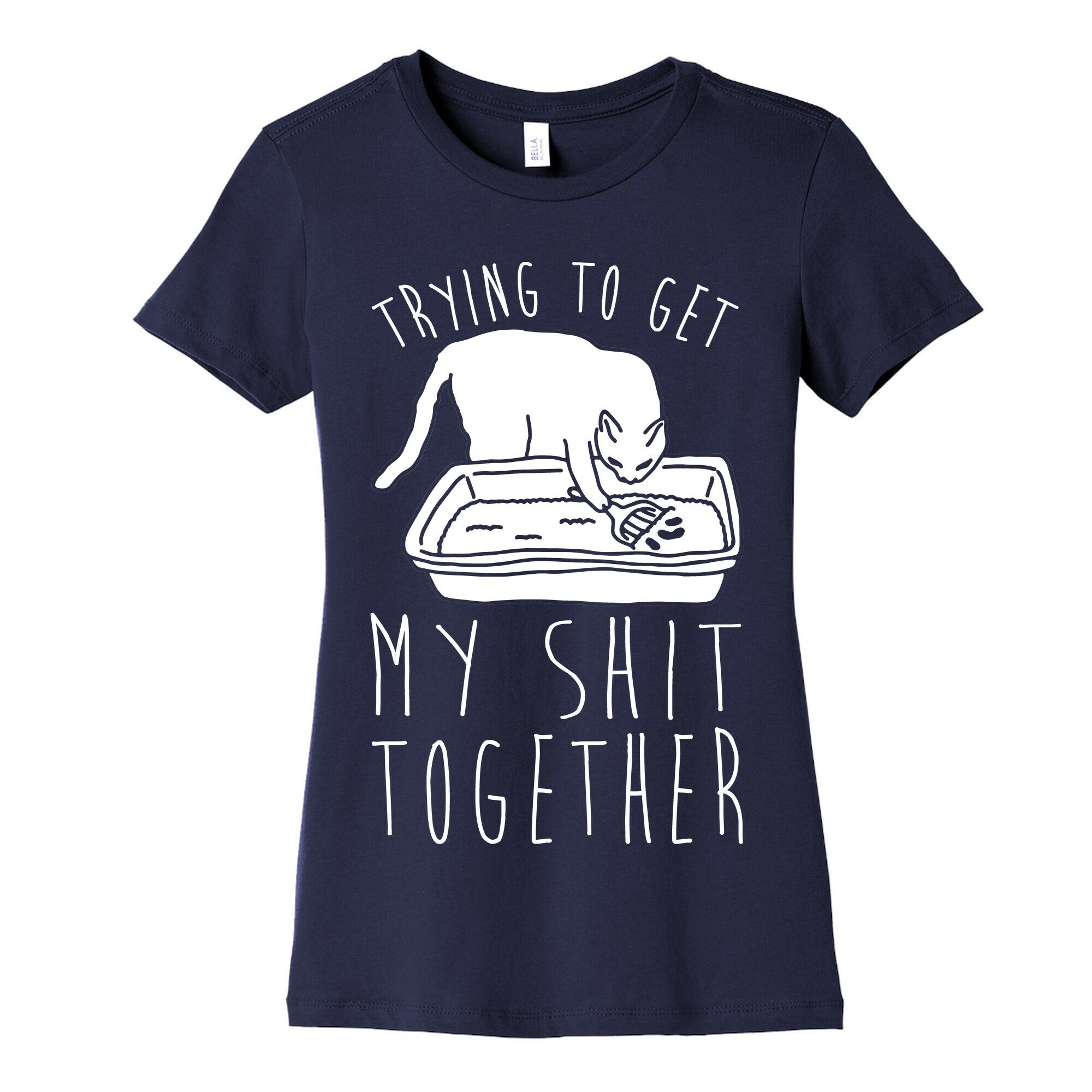 Trying To Get My Shit Together Women's Cotton Tee