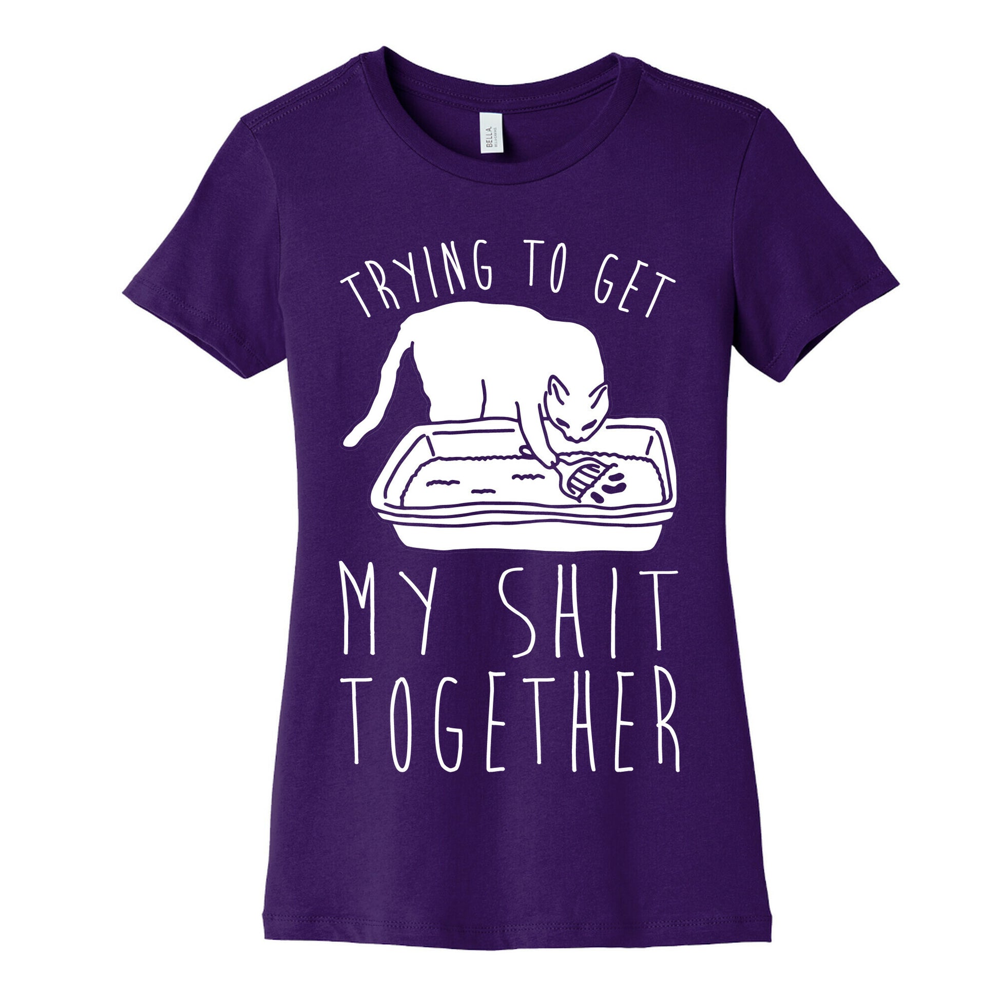 Trying To Get My Shit Together Women's Cotton Tee