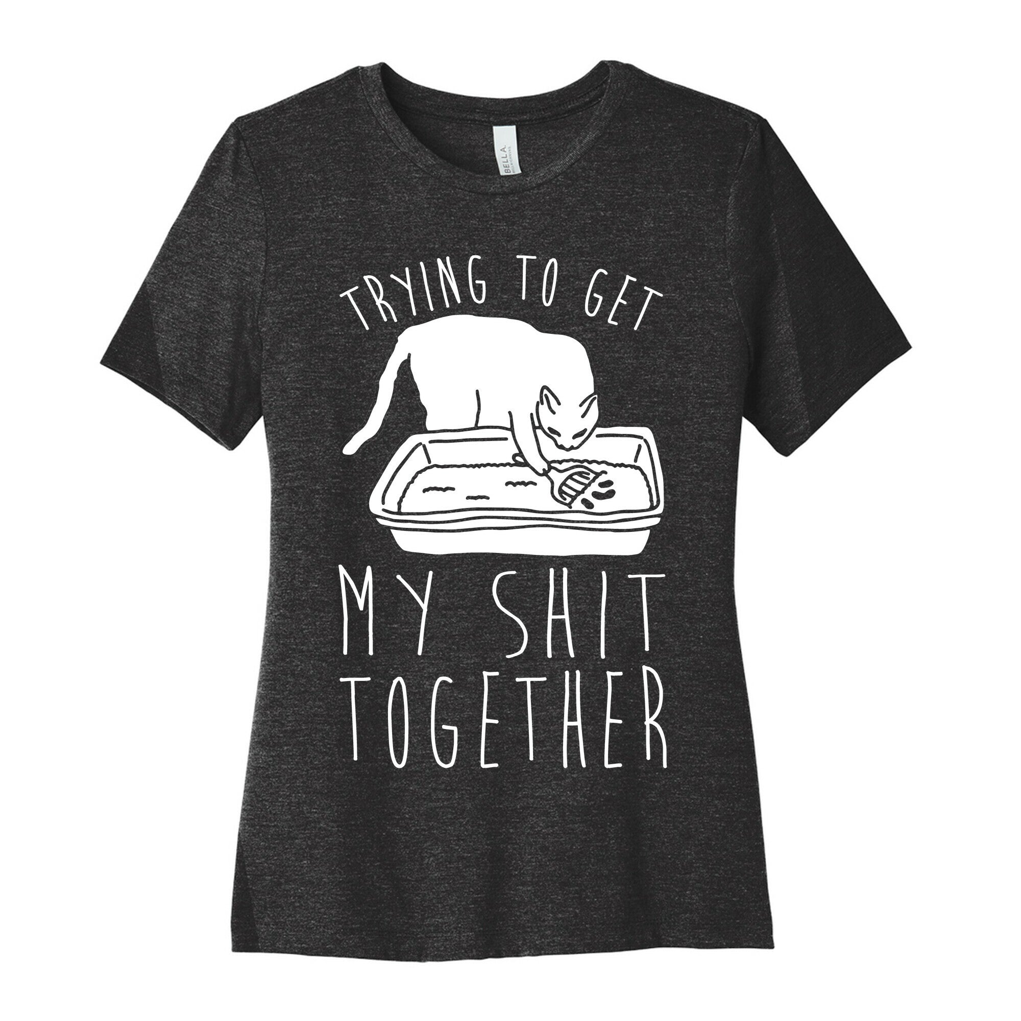 Trying To Get My Shit Together Women's Cotton Tee