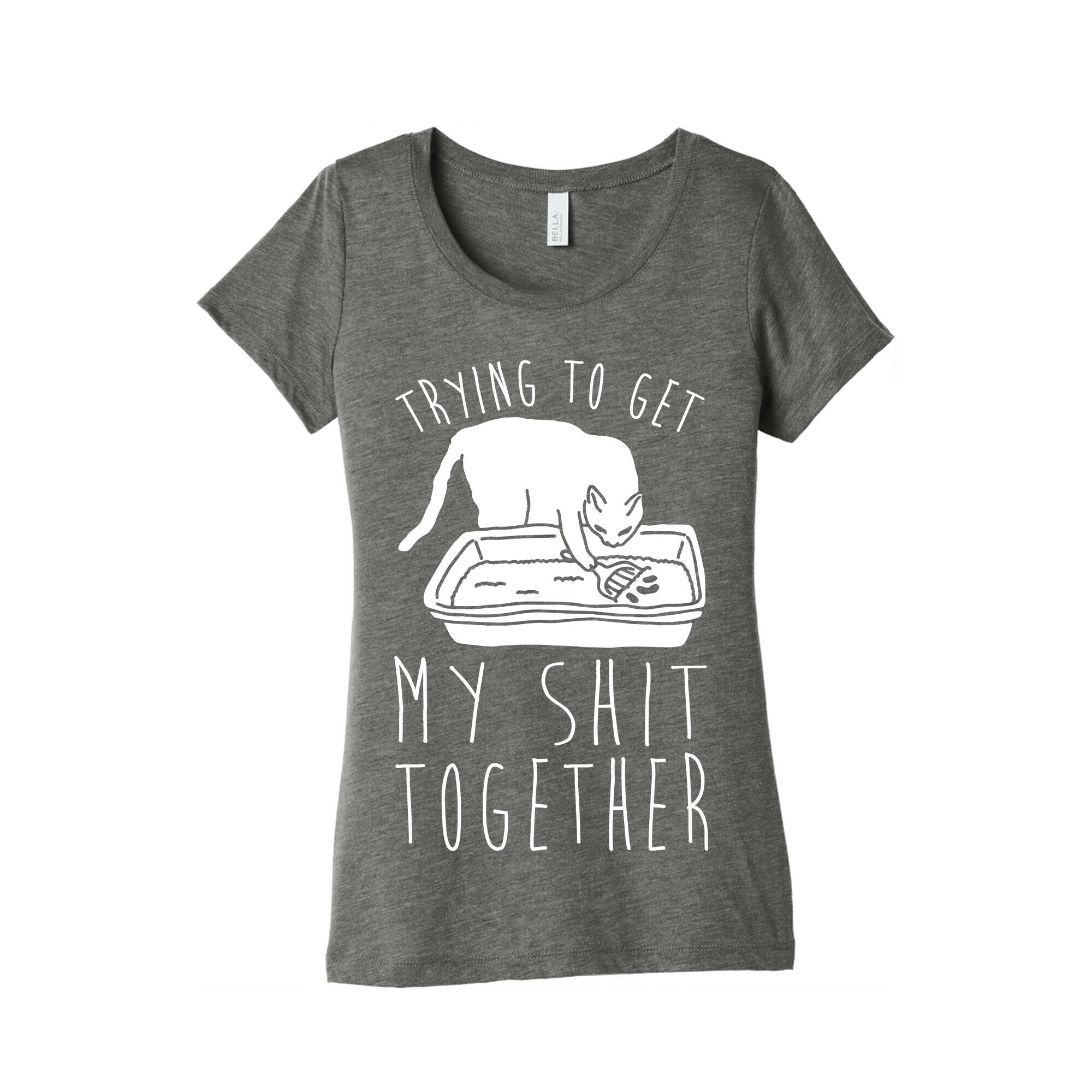 Trying To Get My Shit Together Women's Triblend Tee