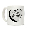 I Feel Nothing Coffee Mug