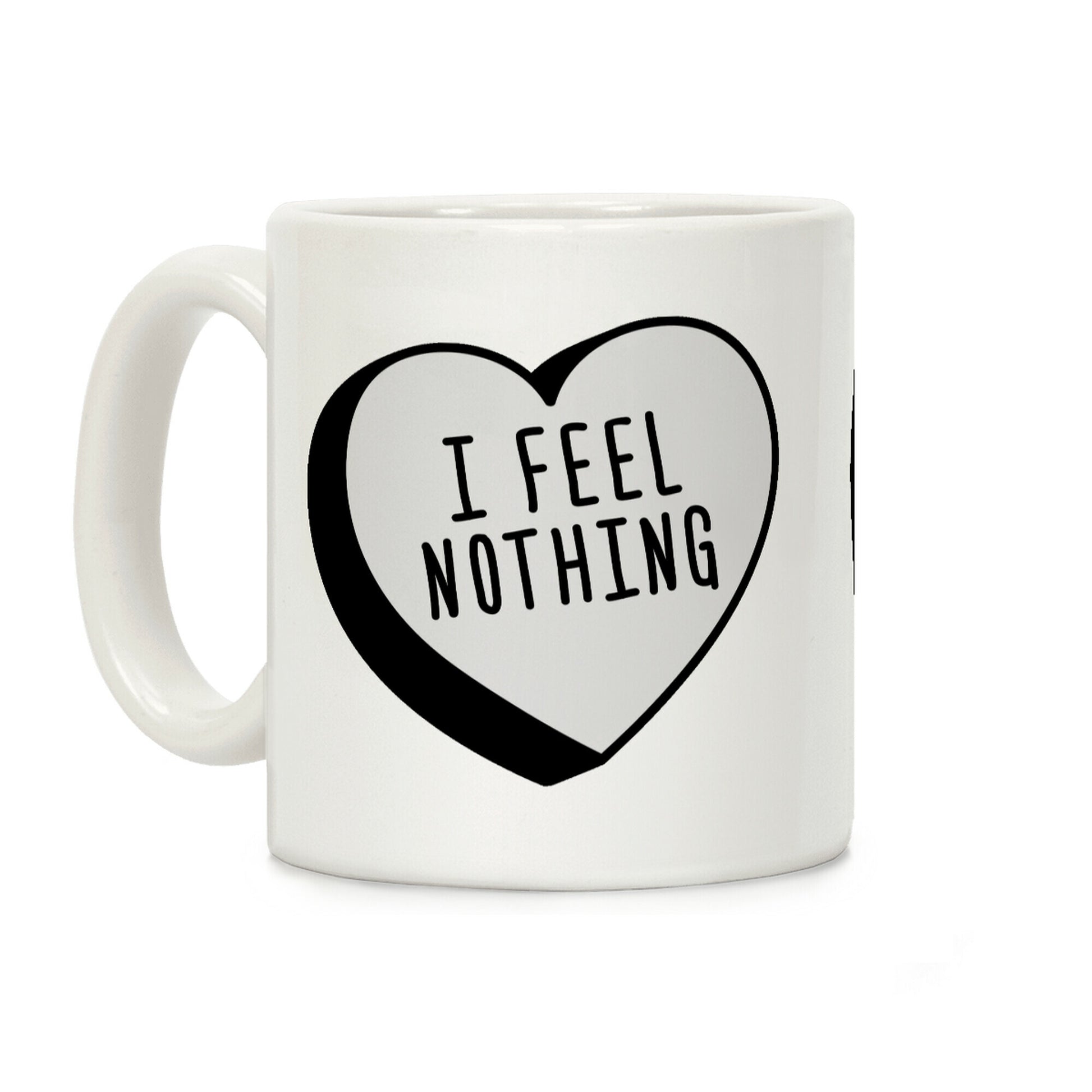 I Feel Nothing Coffee Mug