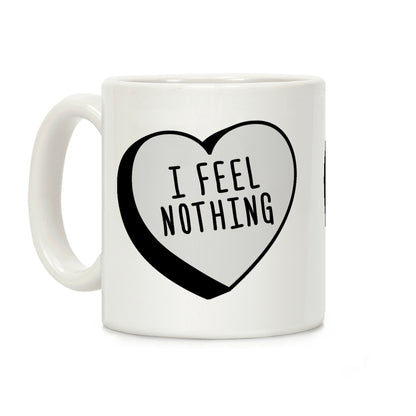 I Feel Nothing Coffee Mug