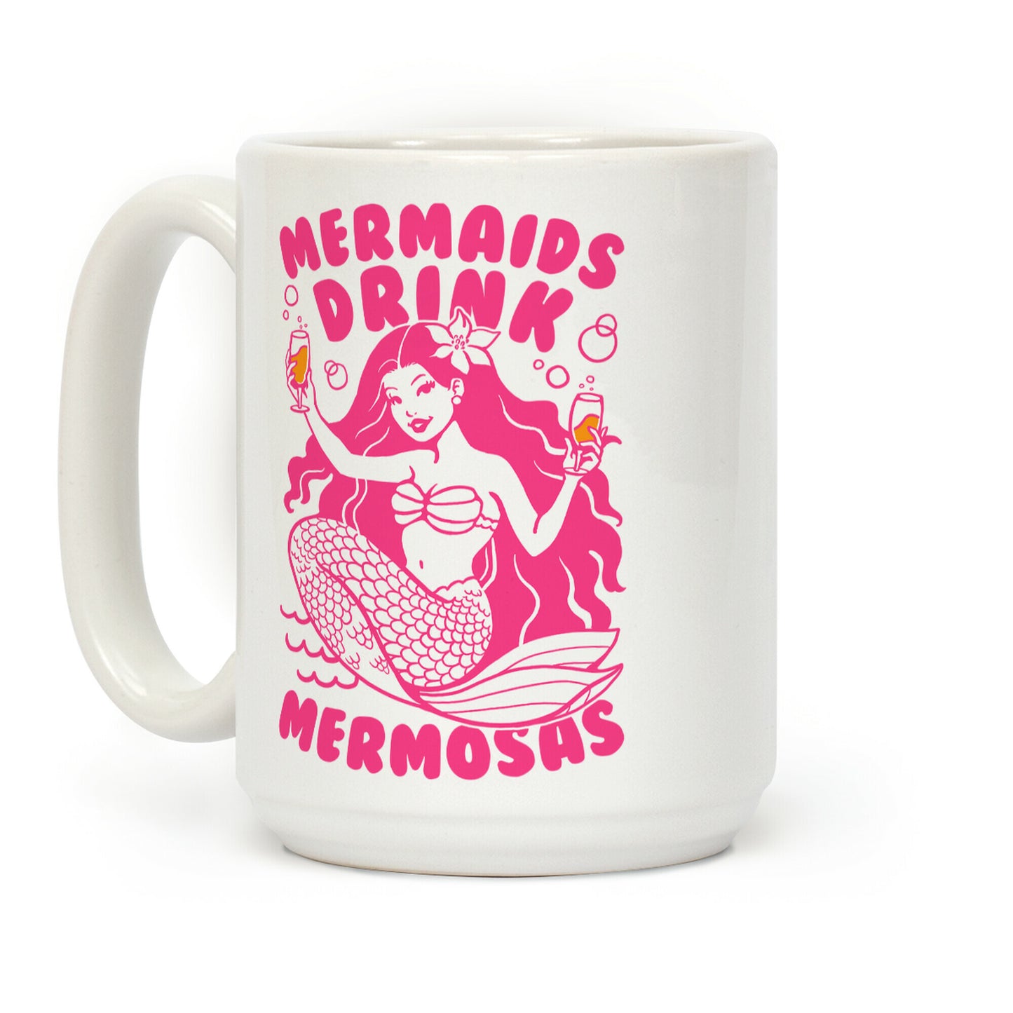 Mermaids Drink Mermosas Coffee Mug