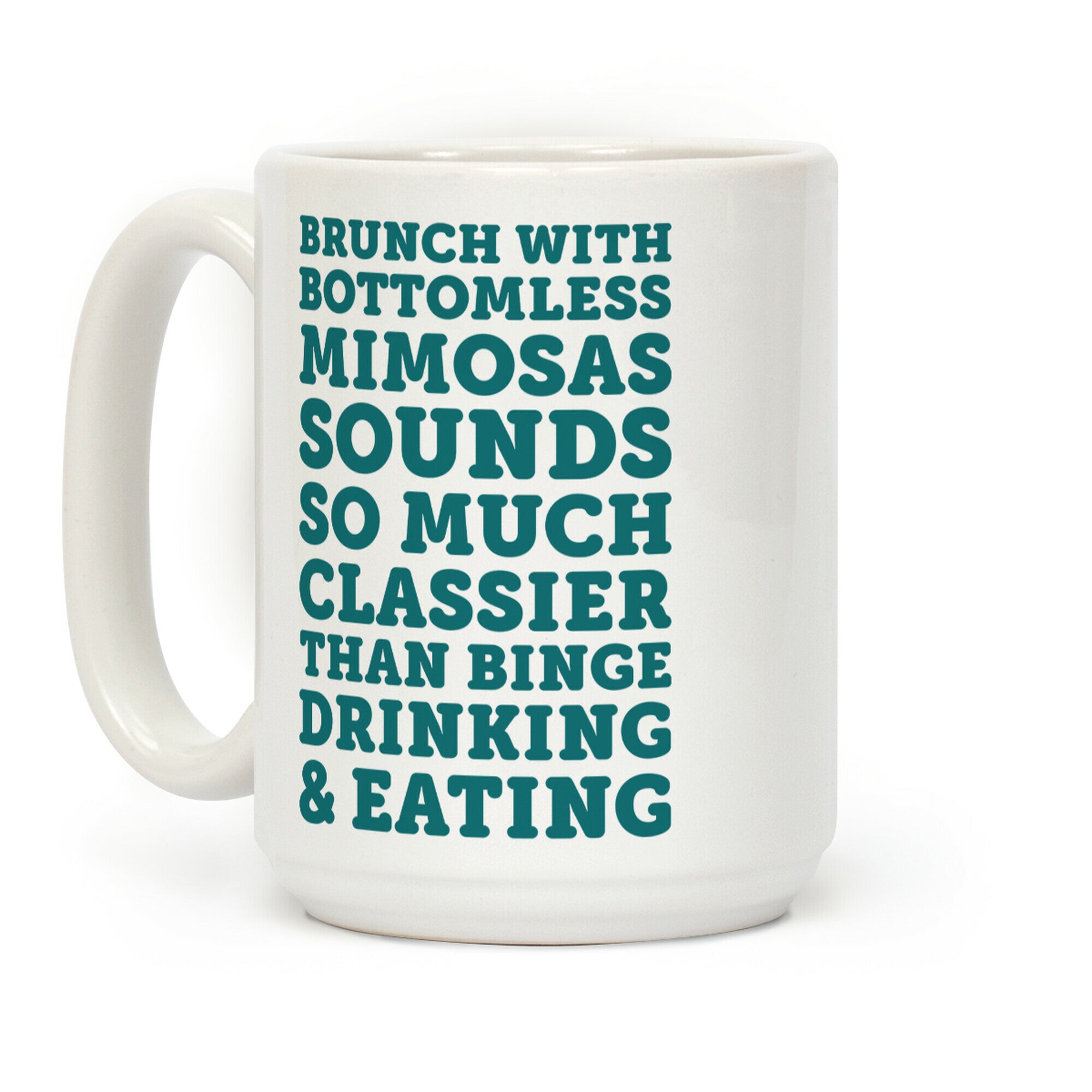 Brunch With Bottomless Mimosas Coffee Mug