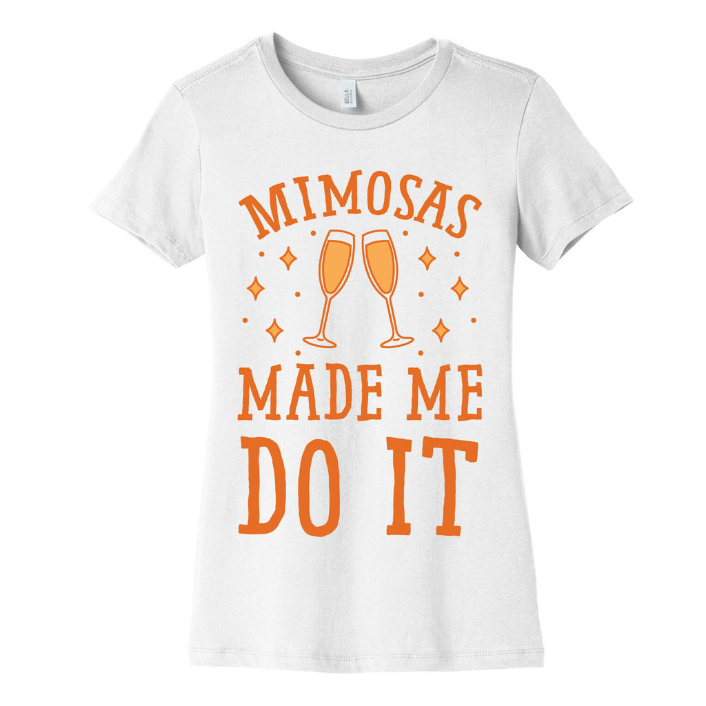 Mimosas Made Me Do It Women's Cotton Tee