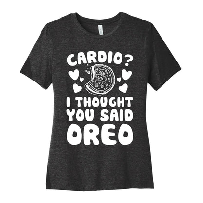 Cardio? I Thought You Said Oreo Women's Cotton Tee