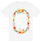 Do You Suppose She's A Wildflower T-Shirt