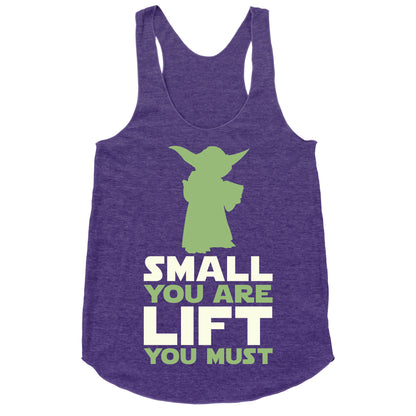 Small You Are Lift You Must Racerback Tank