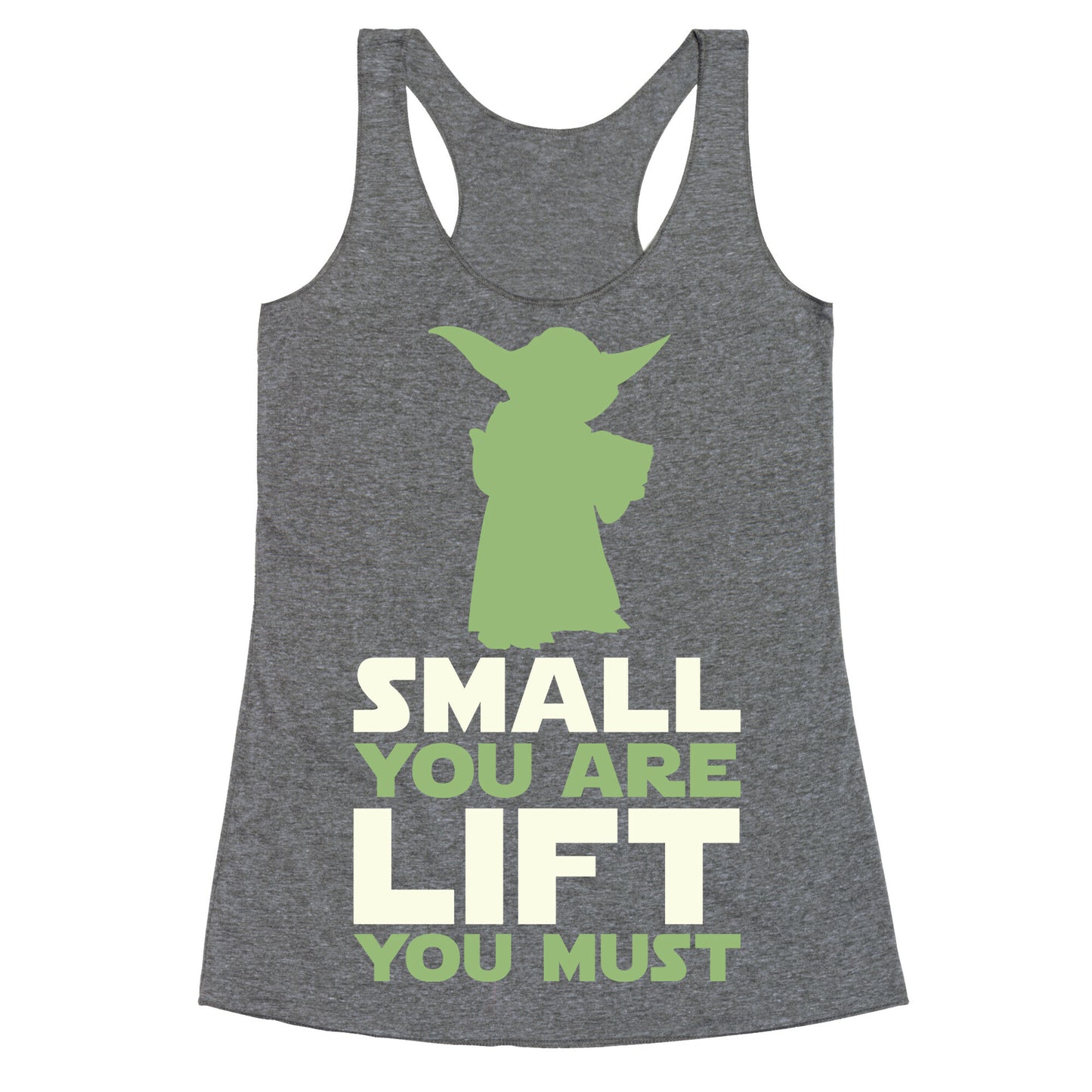 Small You Are Lift You Must Racerback Tank