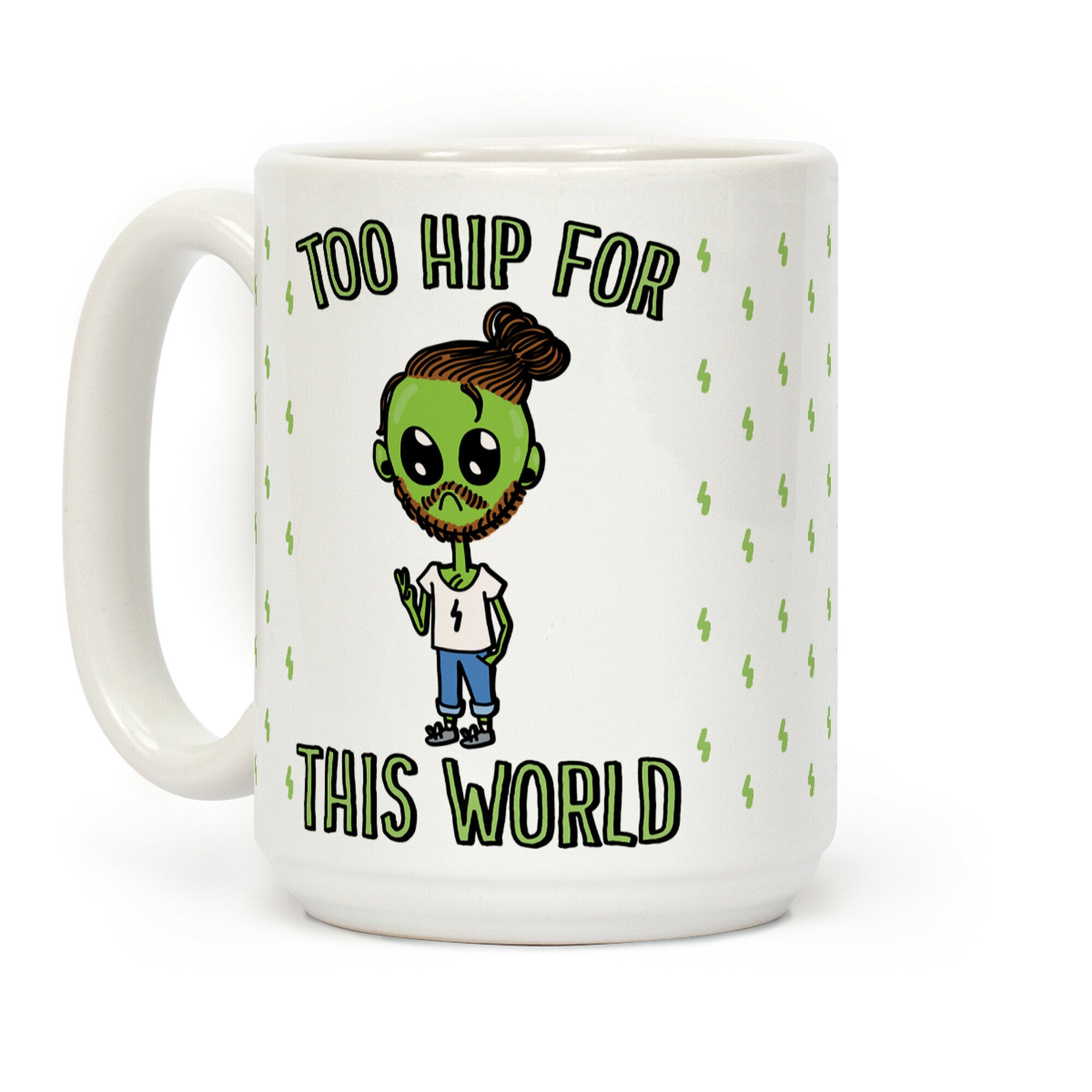 Too Hip For This World Coffee Mug