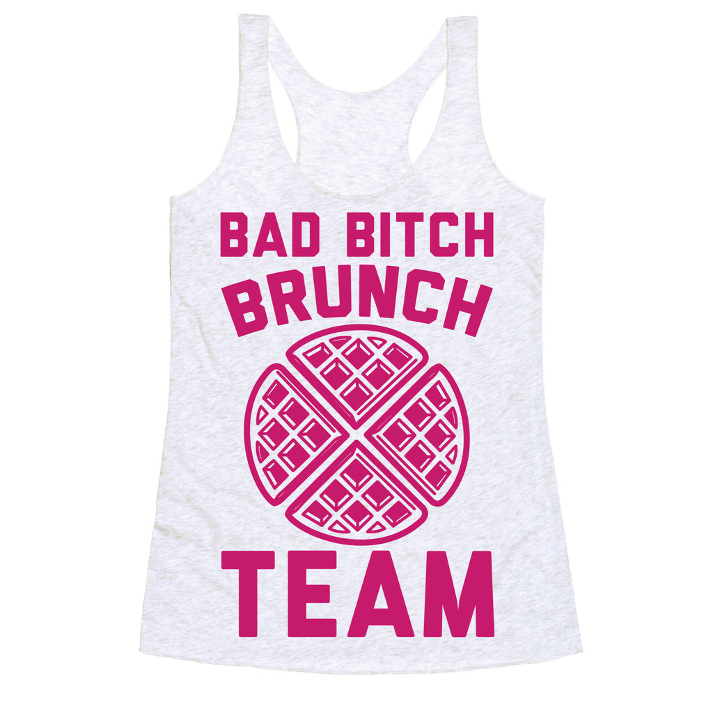Bad Bitch Brunch Team Racerback Tank