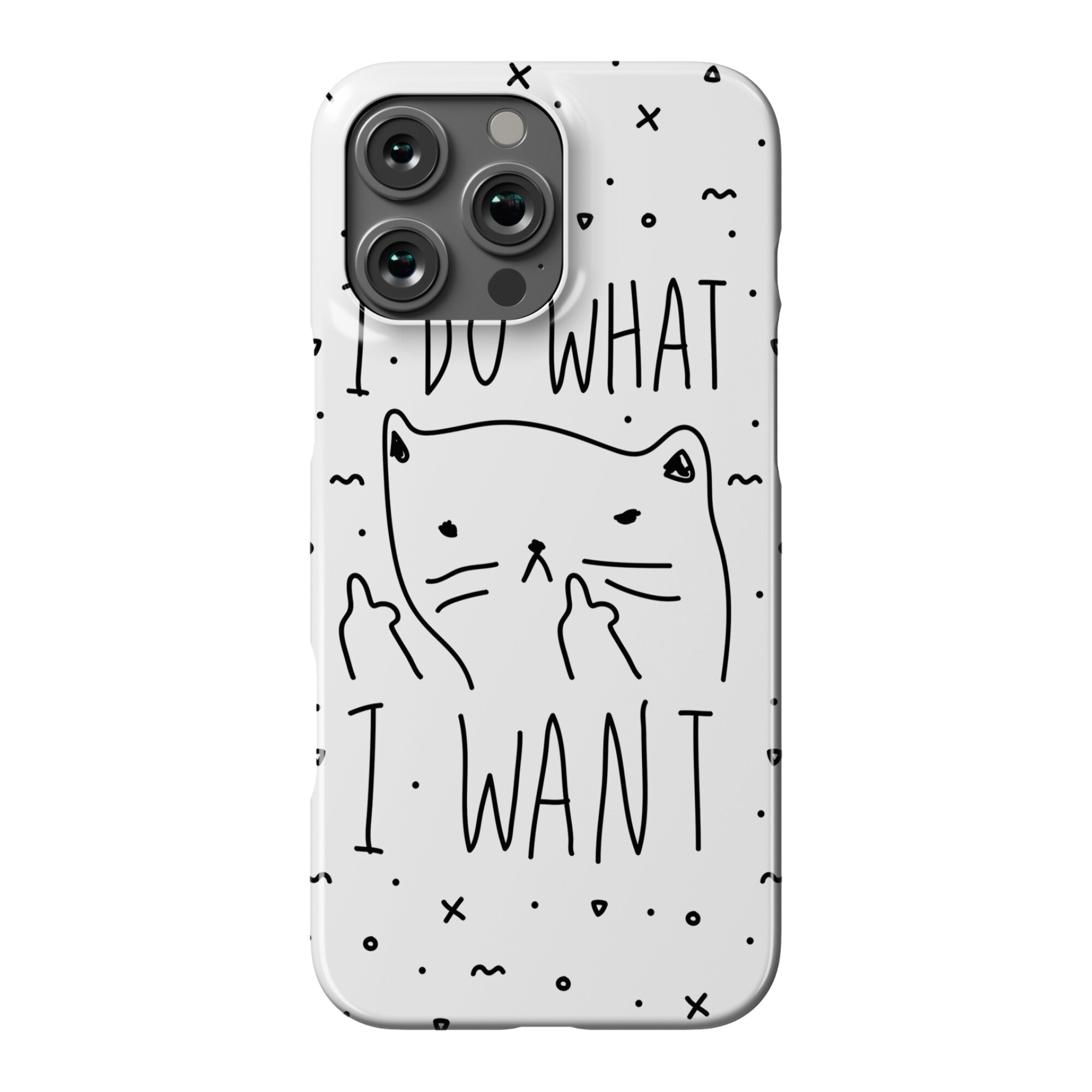 I Do What I Want Cat Phone Case