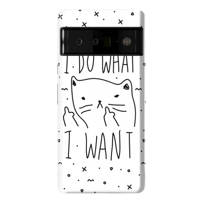 I Do What I Want Cat Phone Case