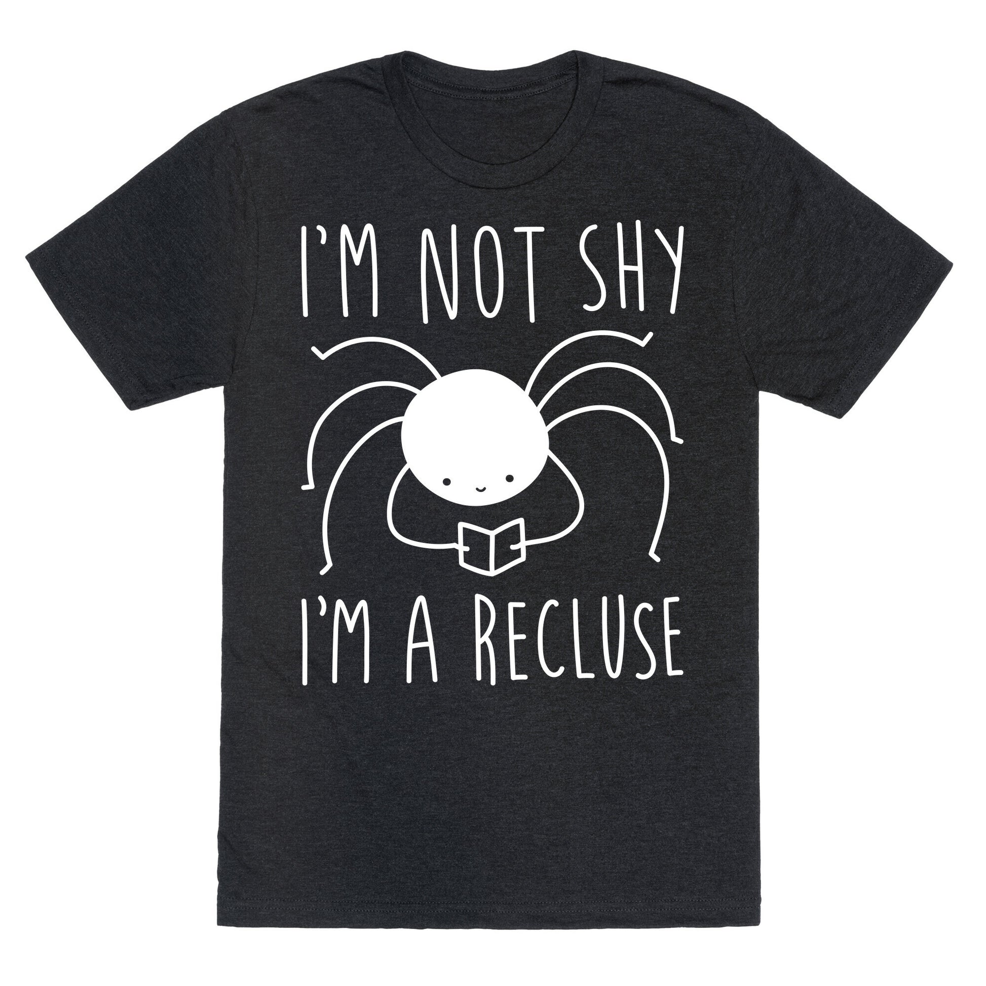 I'm Not Shy I'm A Recluse Unisex Triblend Tee