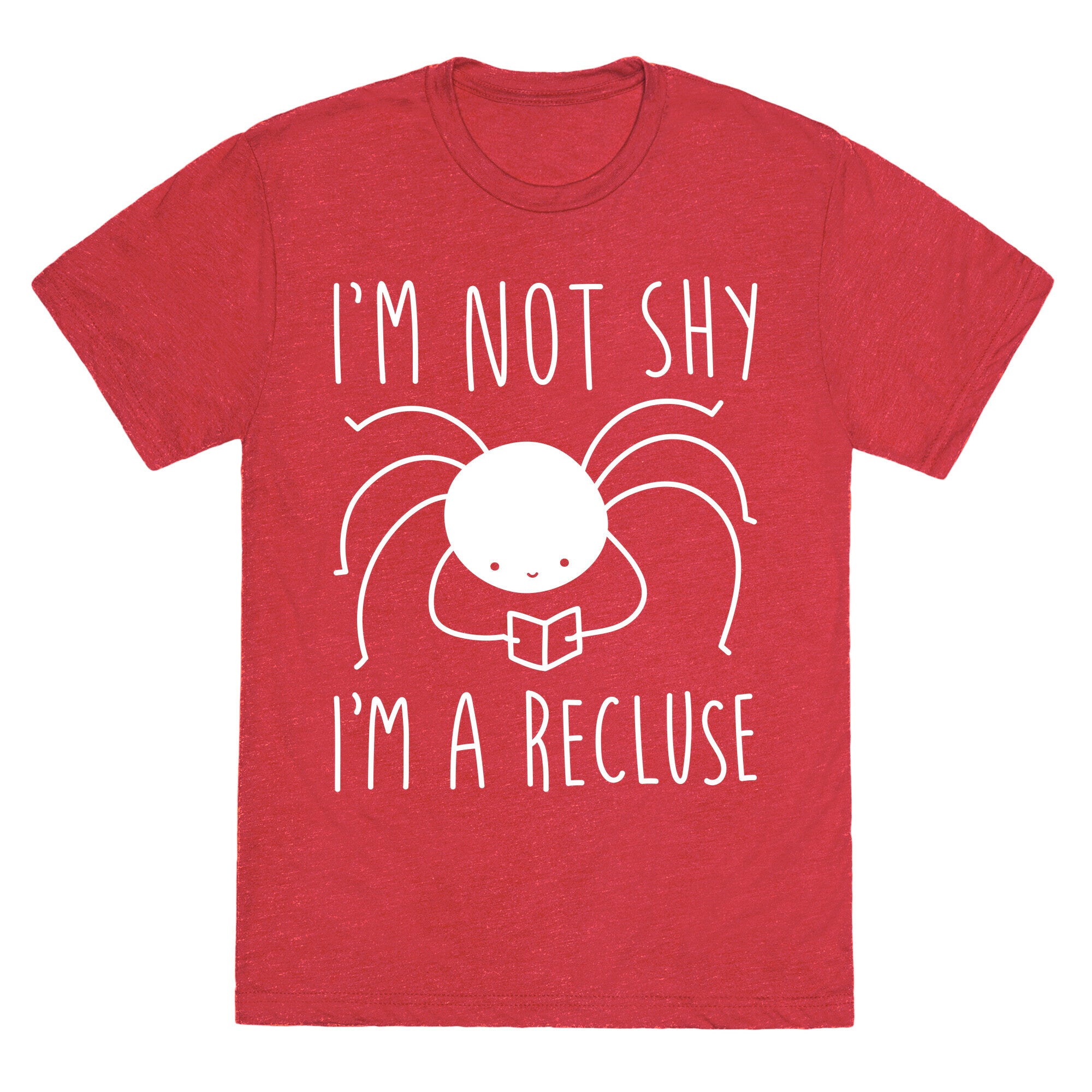 I'm Not Shy I'm A Recluse Unisex Triblend Tee