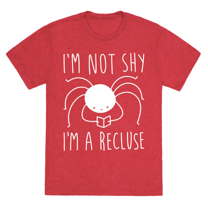 I'm Not Shy I'm A Recluse Unisex Triblend Tee