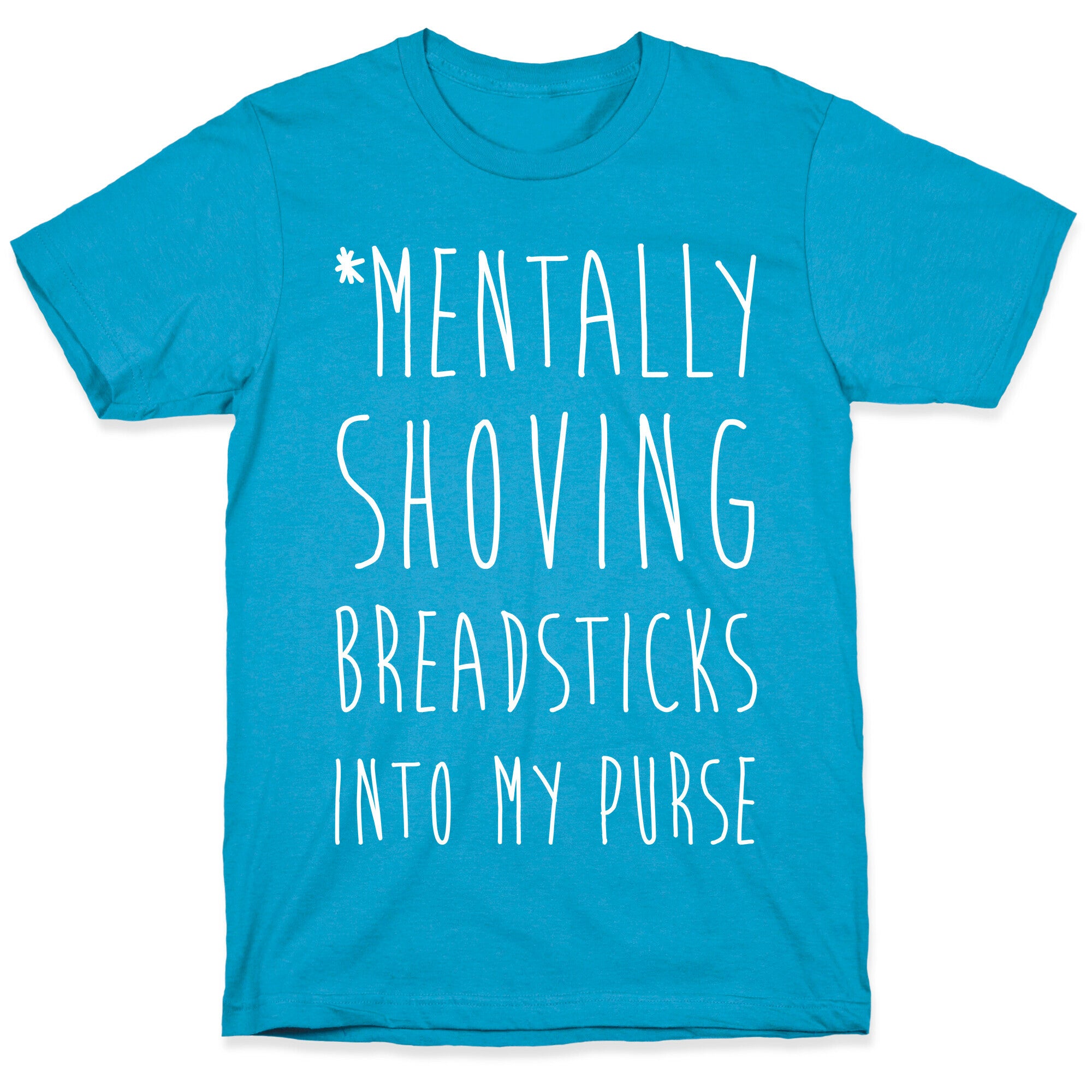 Mentally Shoving Breadsticks Into My Purse Unisex Triblend Tee