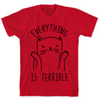 Everything Is Terrible T-Shirt